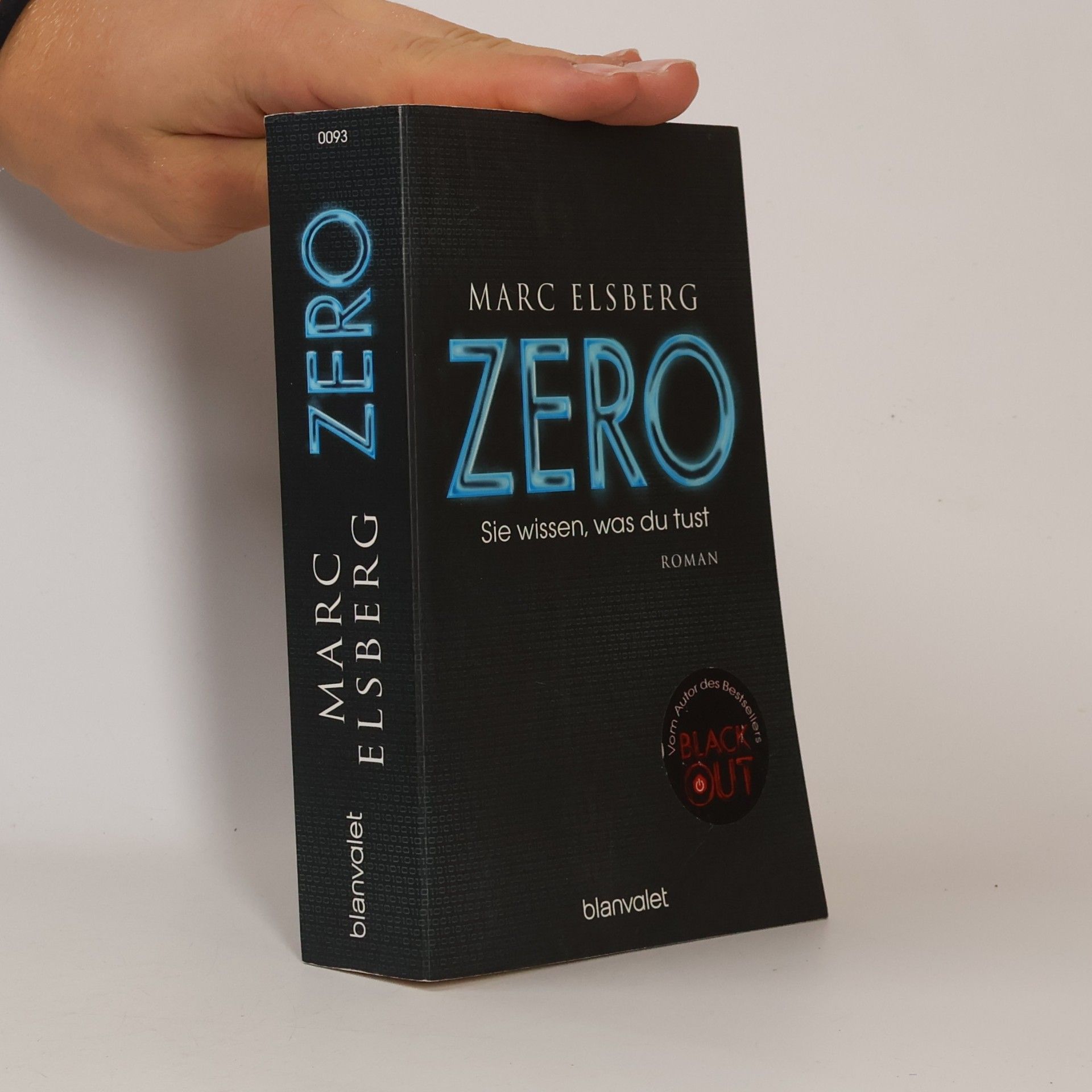 Marc Elsberg Zero. Sie wissen, was du tust