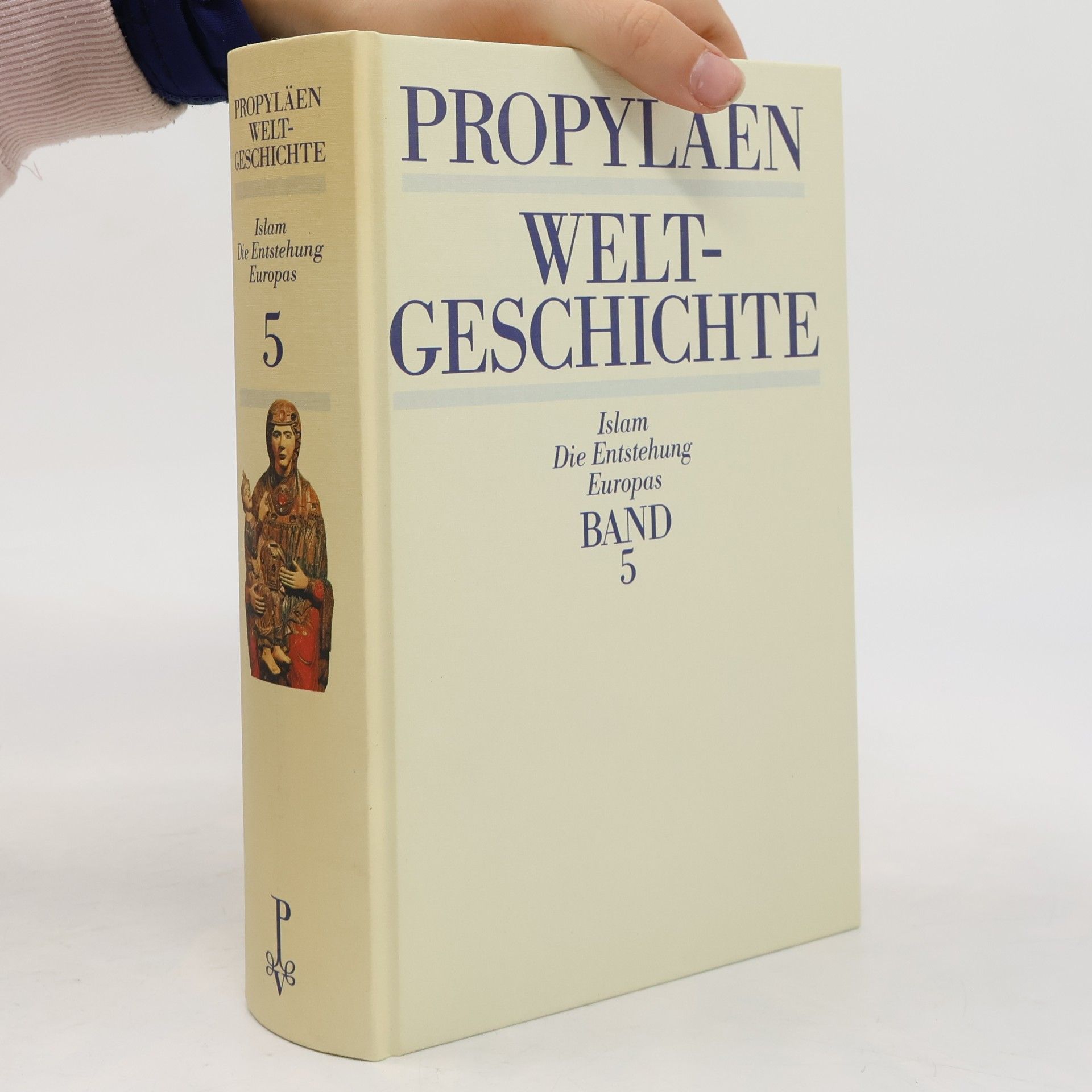 Propyläen Weltgeschichte : eine Universalgeschichte. Band 5