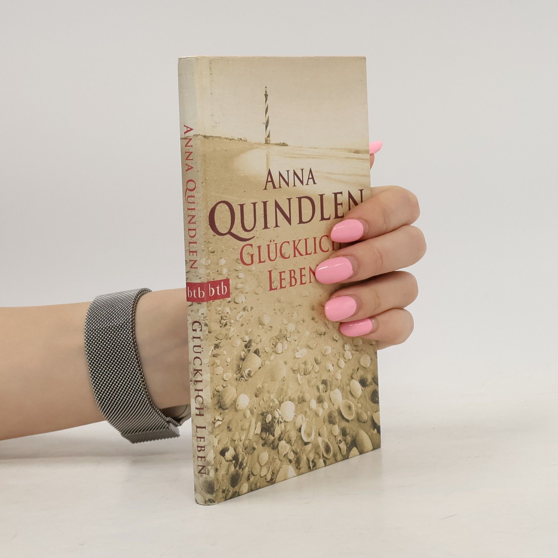 Anna Quindlen Glücklich leben