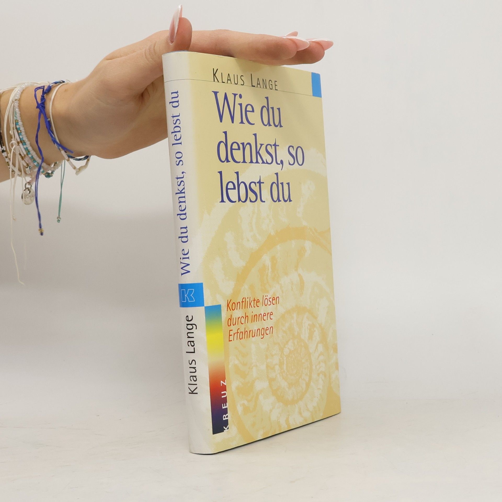 Klaus Lange Wie du denkst, so lebst du