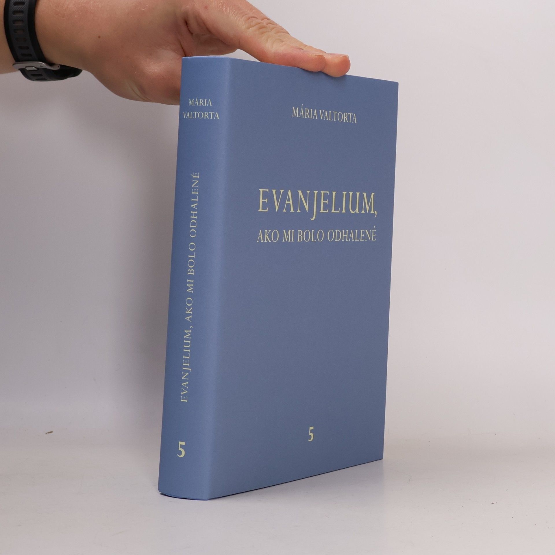 Maria Valtorta Evanjelium, ako mi bolo odhalené 5