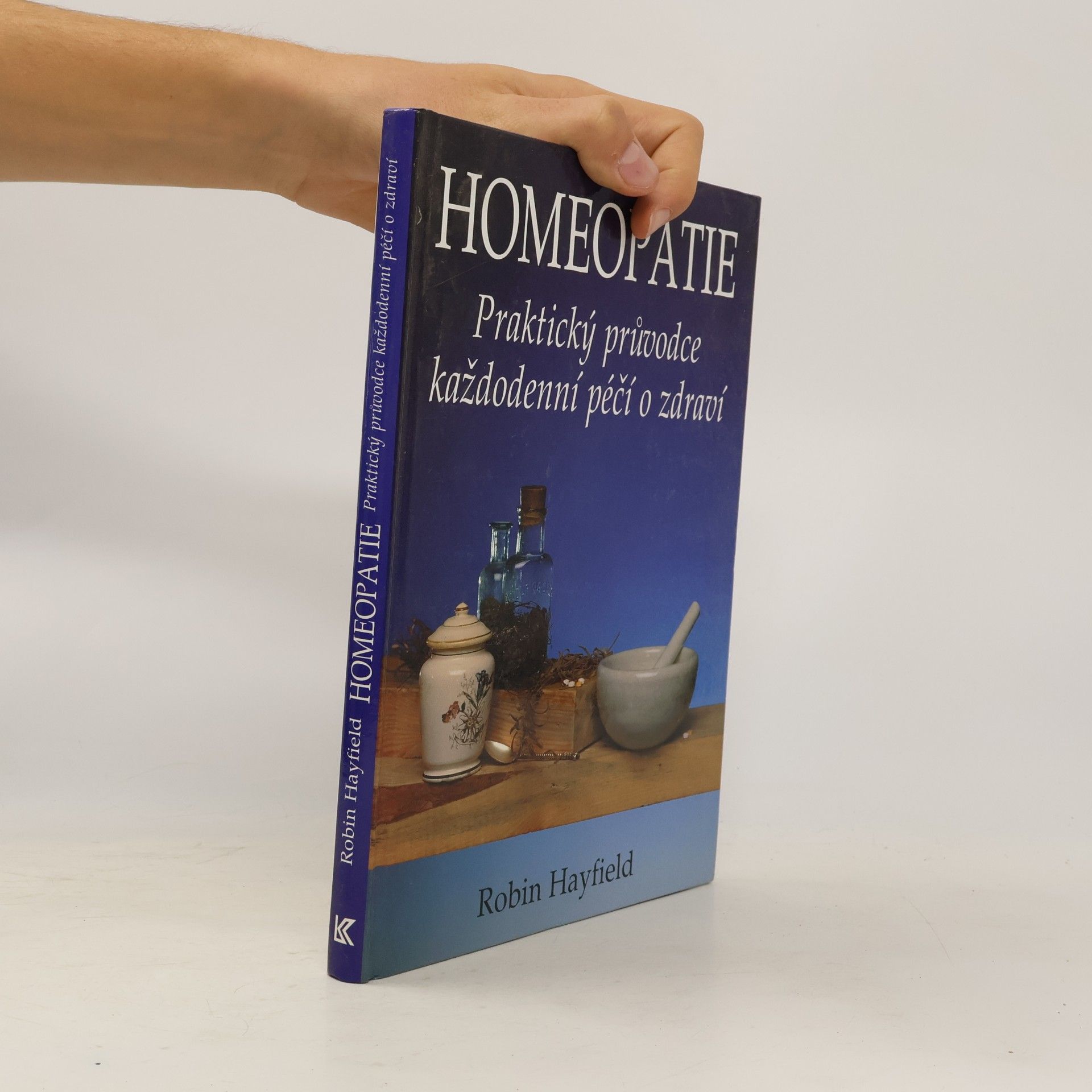 Homeopatie. Praktický průvodce každodenní péčí o zdraví
