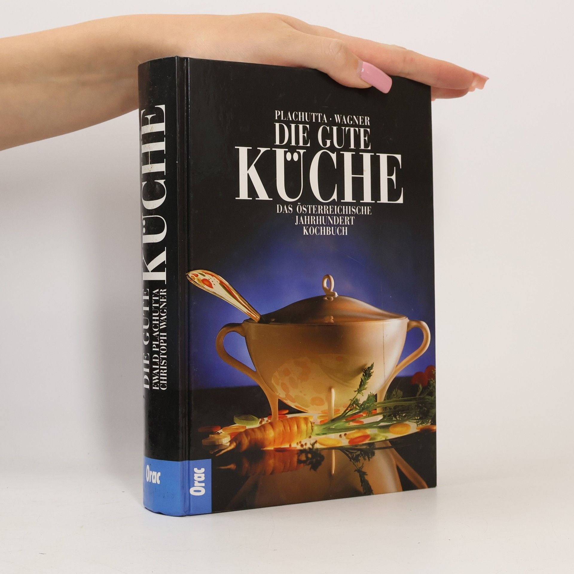 Die gute Küche. Das österreichische Jahrhundert Kochbuch