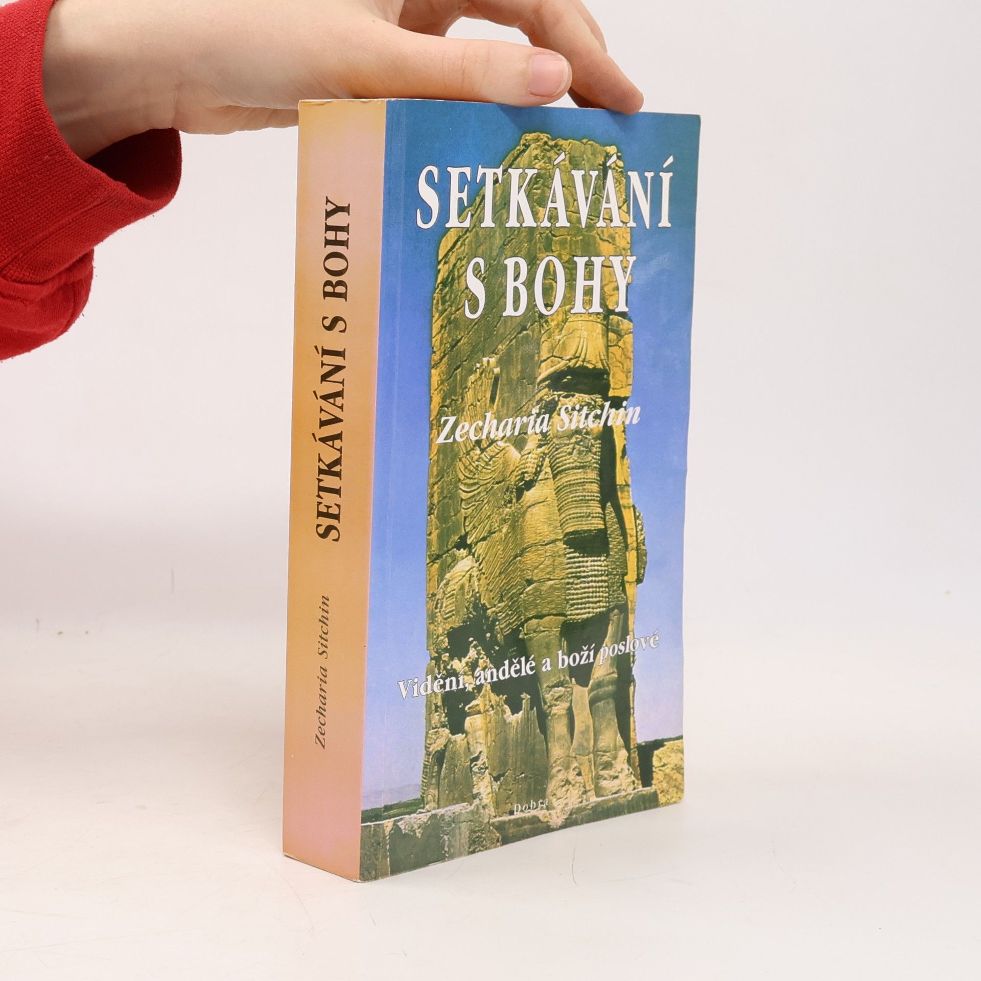 Setkávání s bohy: Vidění, andělé a boží poslové
