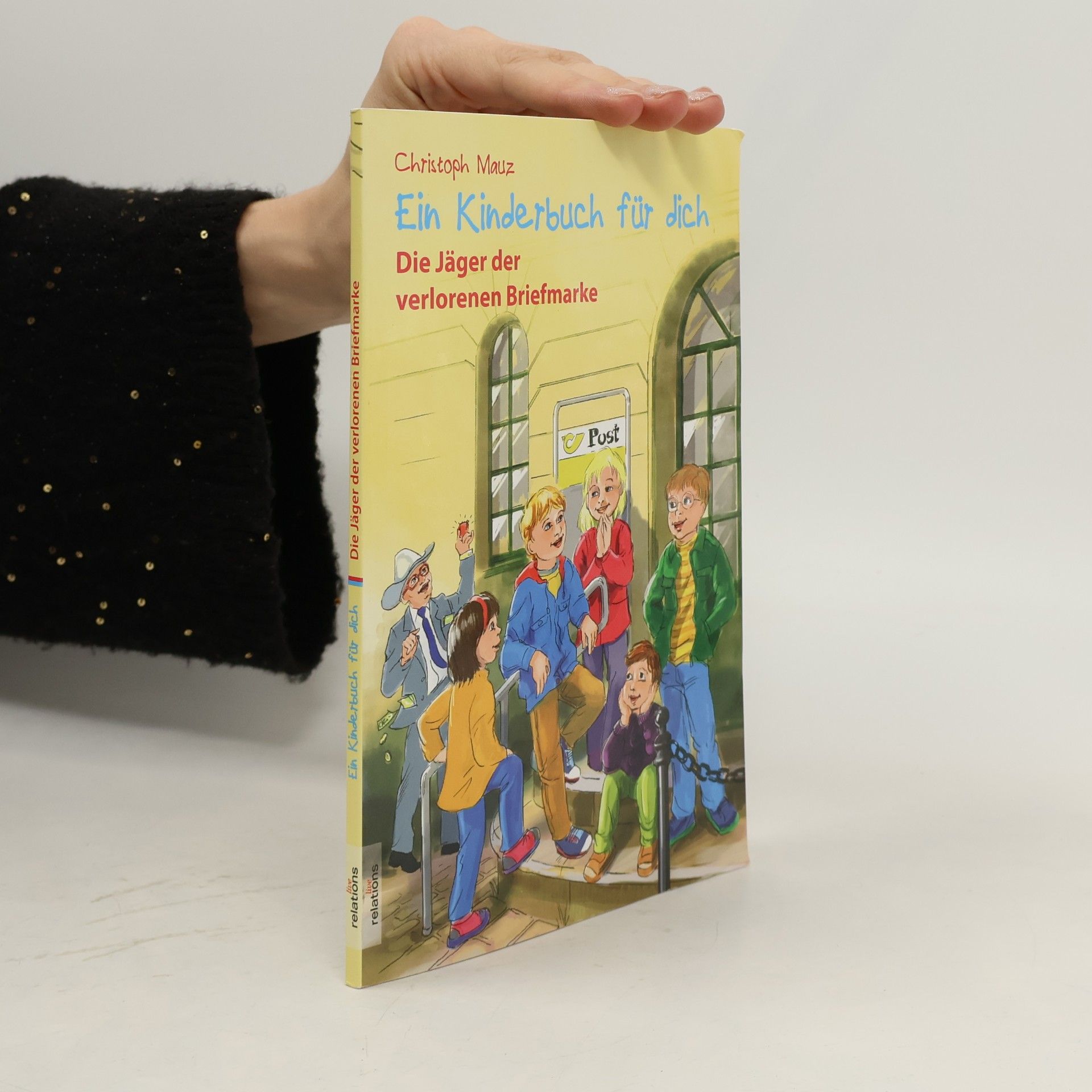 Ein Kinderbuch für dich. Die Jäger der verlorenen Briefmarke