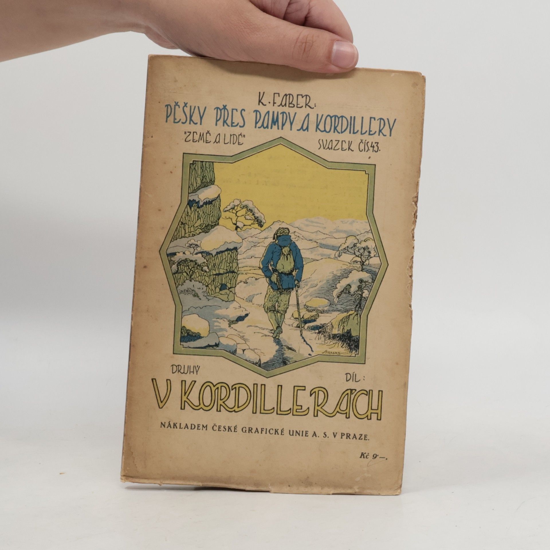 K. Faber Pěšky přes Pampy a Kordillery II. V Kordillerách