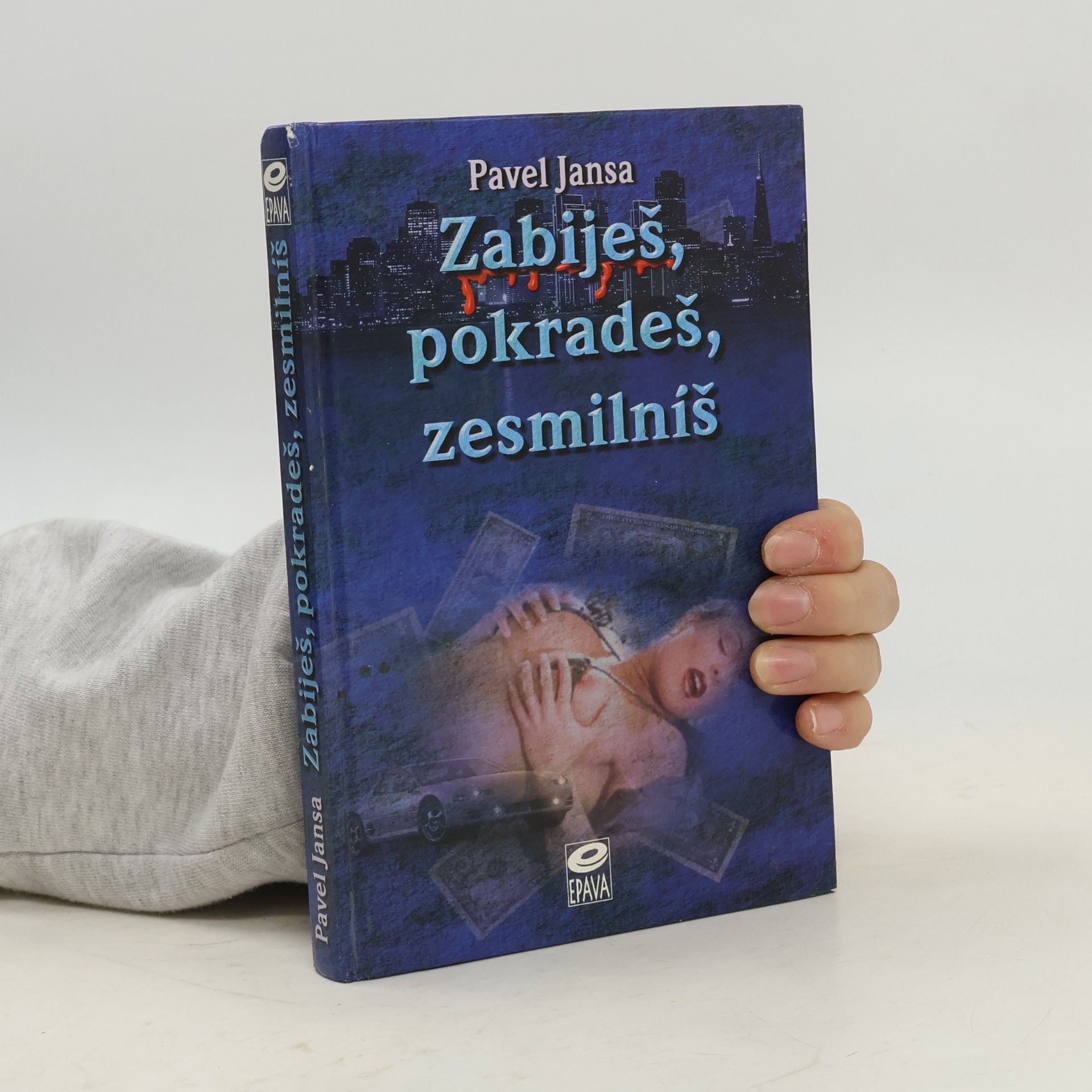Zabiješ, pokradeš, zesmilníš