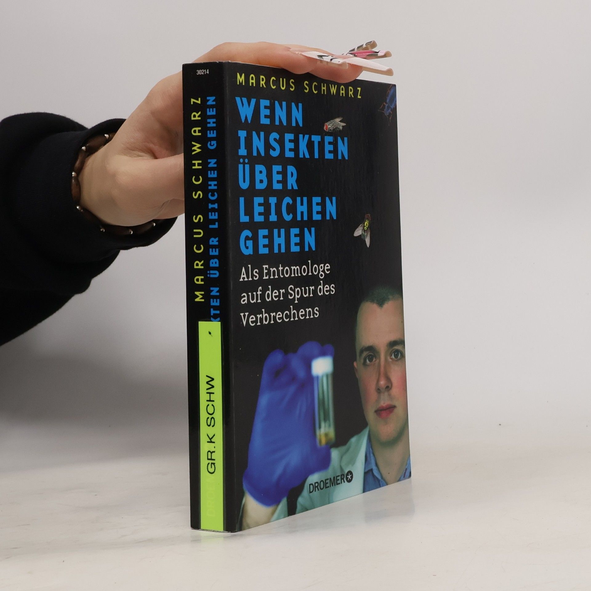 Marcus Schwarz Wenn Insekten über Leichen gehen