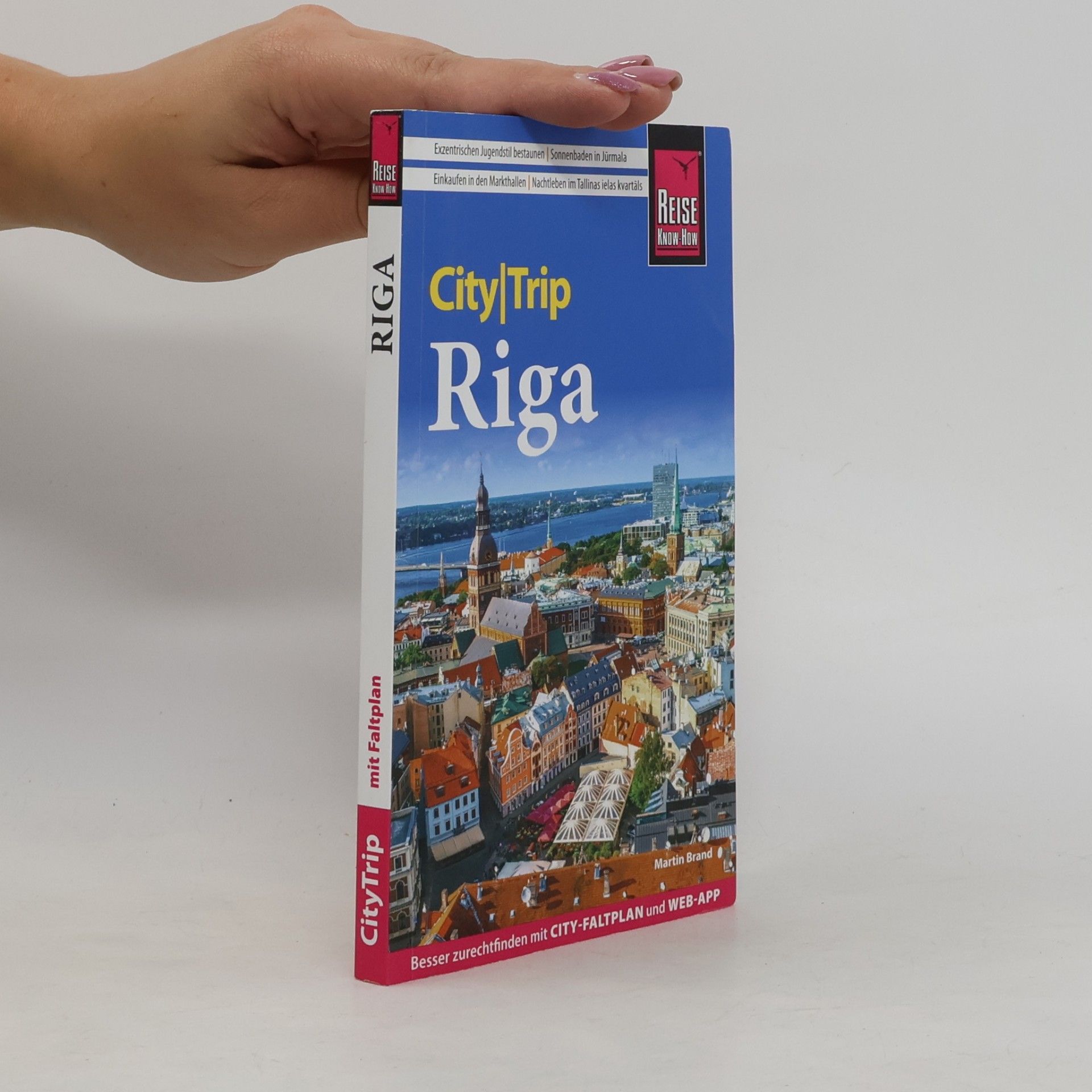 Reise Know-How CityTrip Riga. Reiseführer mit Stadtplan und kostenloser Web-App