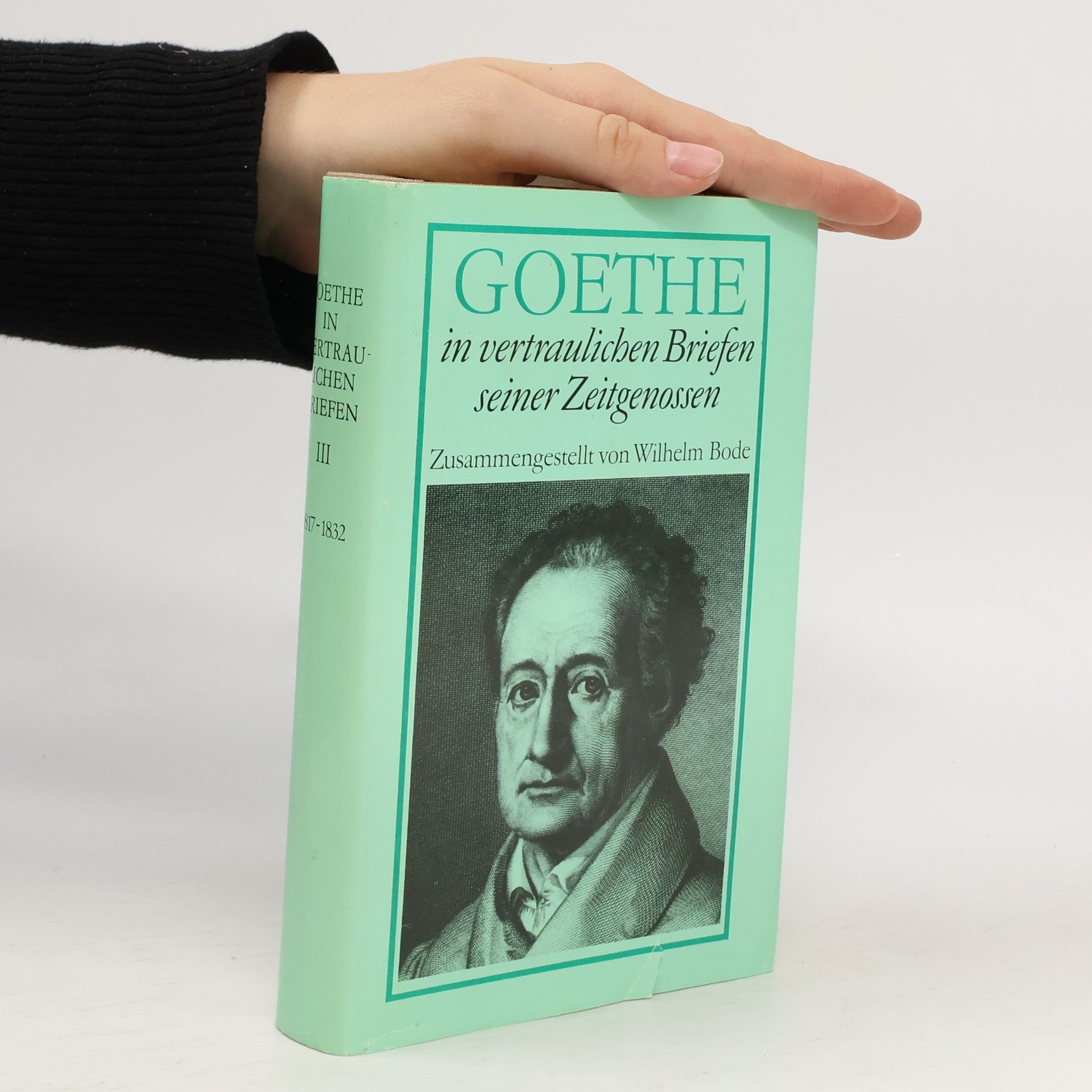 Goethe in vertraulichen Briefen seiner Zeitgenossen III.