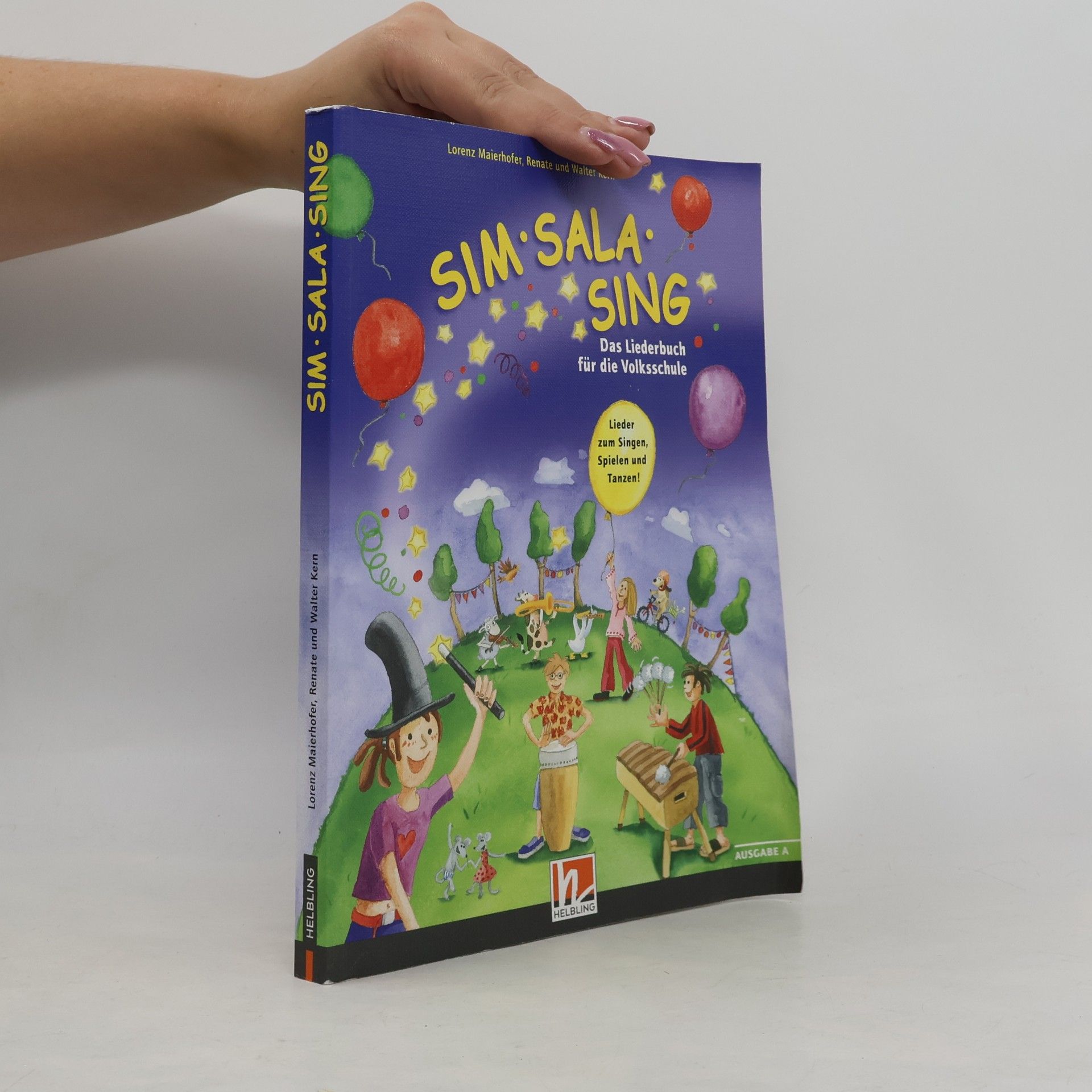 Sim Sala Sing. Das Liederbuch für die Volksschule. Lieder zum Singen, Spielen und Tanzen