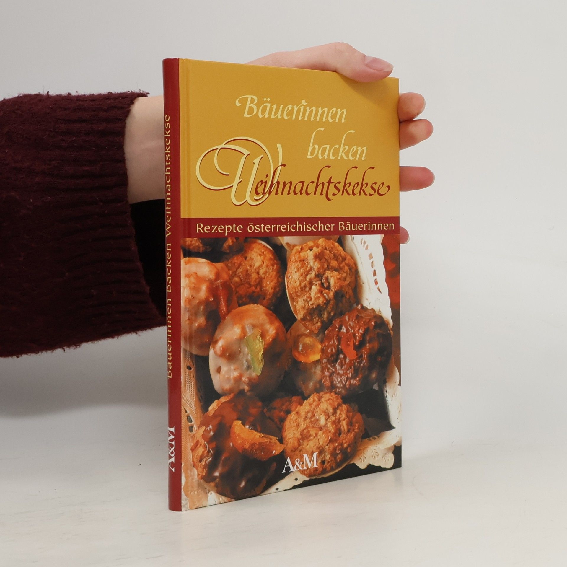 Autorenkollektiv Bäuerinnen backen Weihnachtskekse : Rezepte österreichischer Bäuerinnen