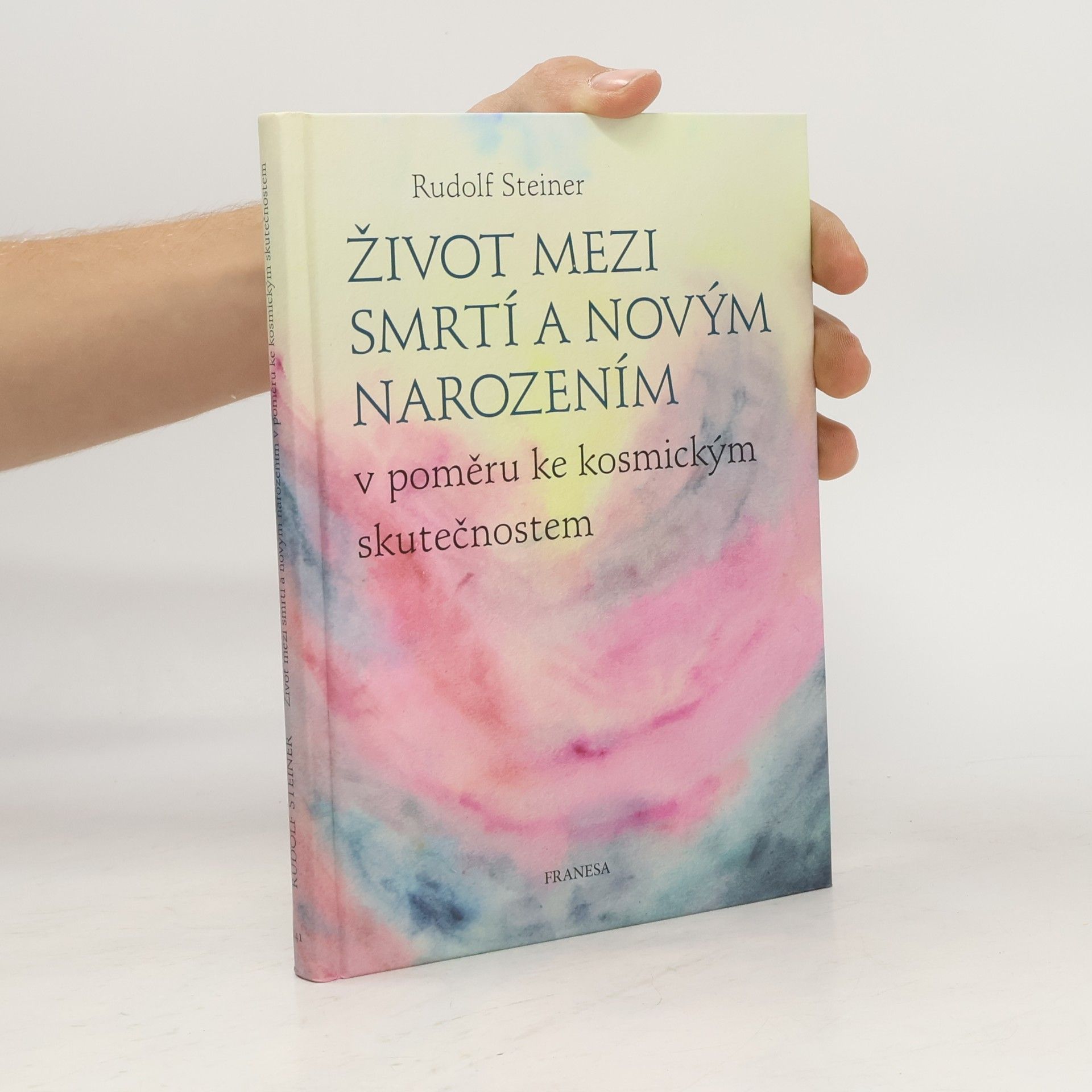 Rudolf Steiner Život mezi smrtí a novým narozením v poměru ke kosmickým skutečnostem