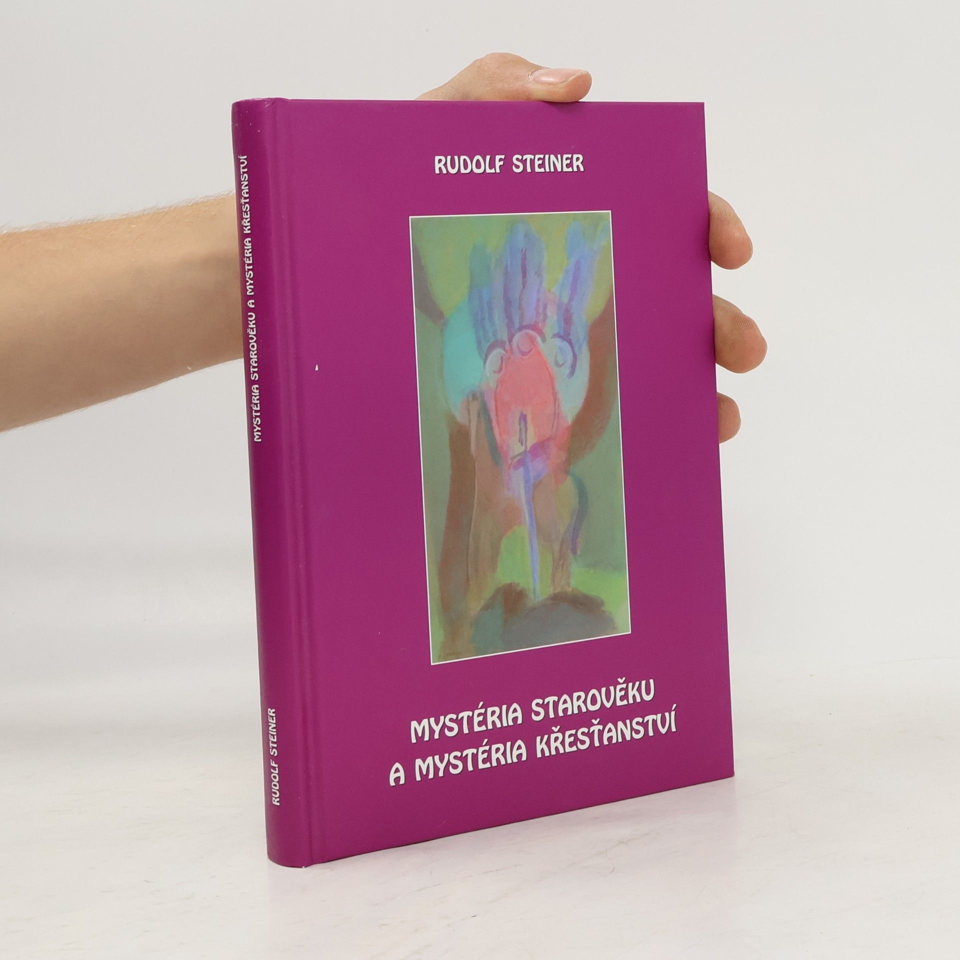 Rudolf Steiner Mystéria starověku a mystéria křesťanství