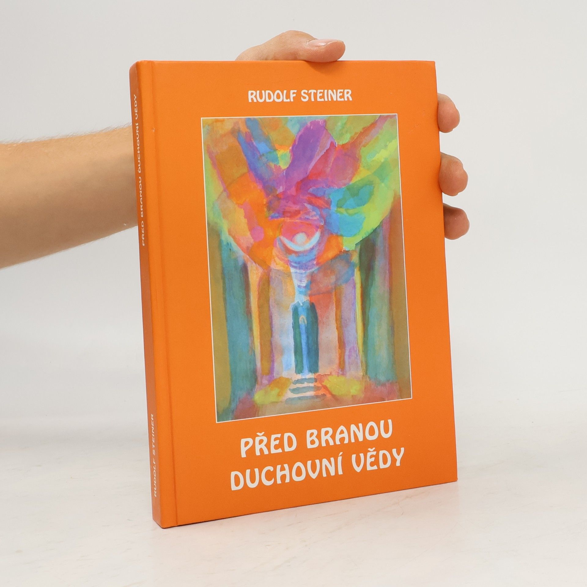 Rudolf Steiner Před branou duchovní vědy