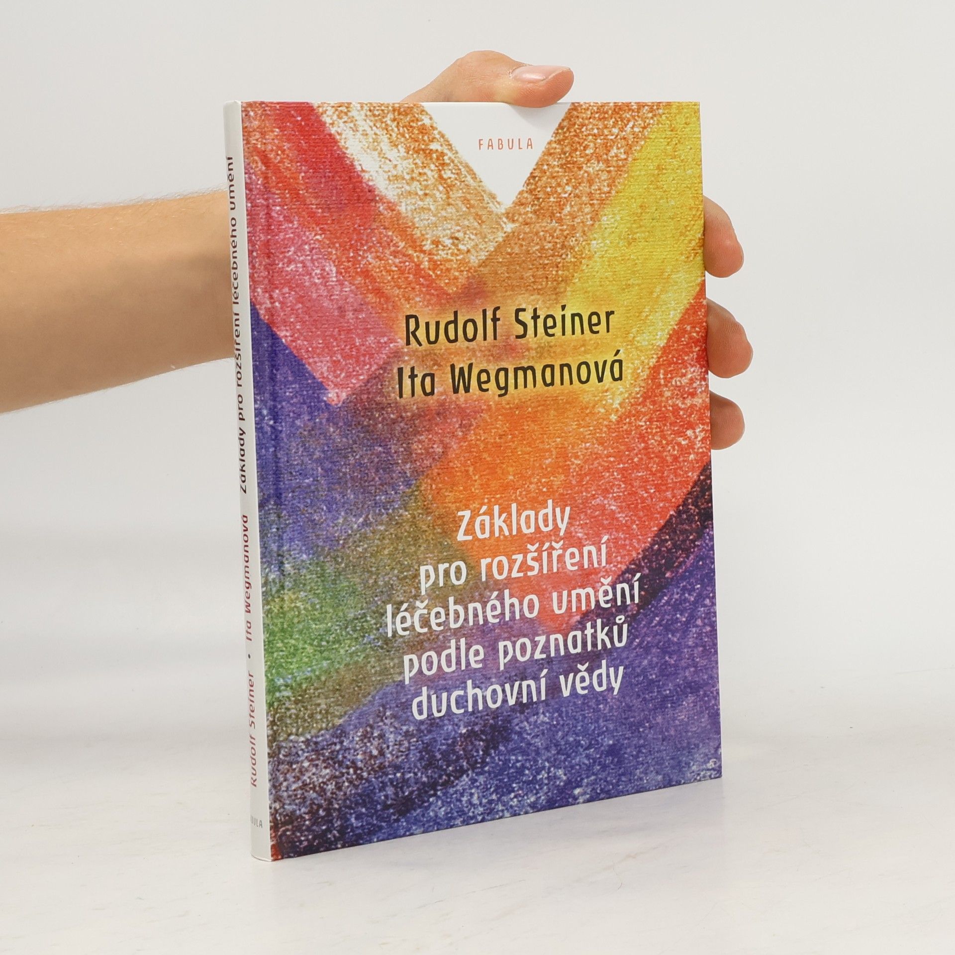 Rudolf Steiner Základy pro rozšíření léčebného umění podle poznatků duchovní vědy