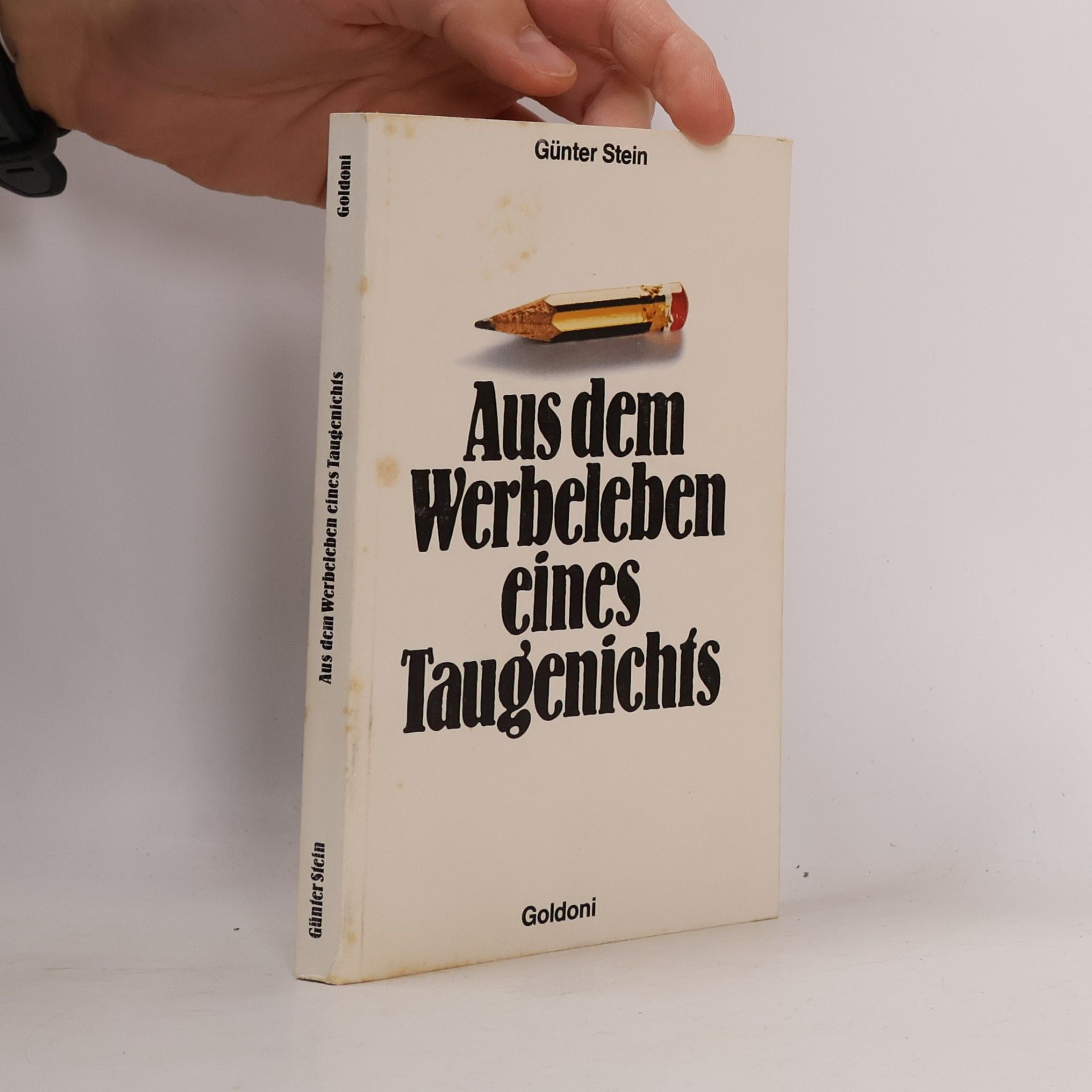Aus dem Werbeleben eines Taugenichts