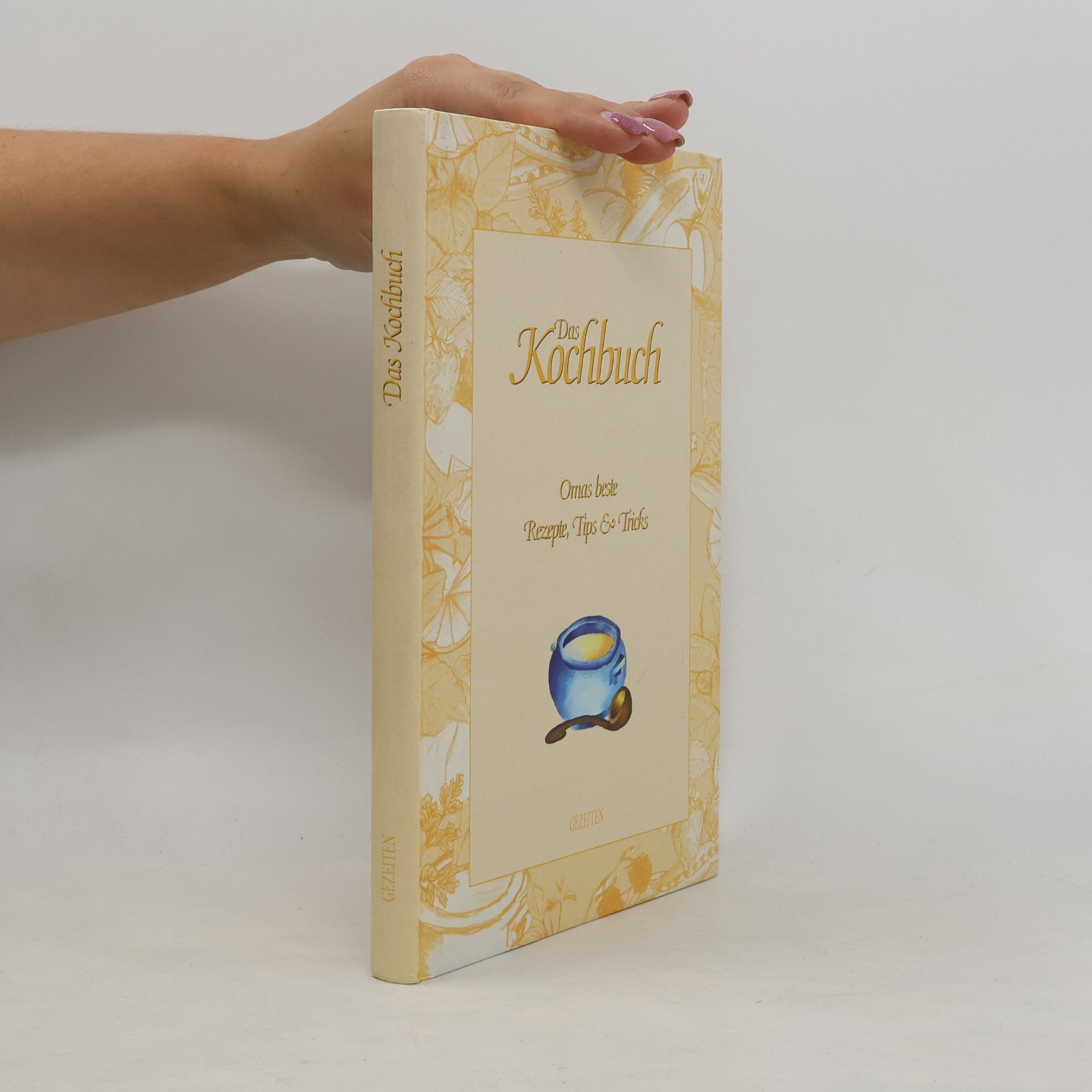 Kolektiv autorů Das Kochbuch - Omas beste Rezepte, Tips & Tricks