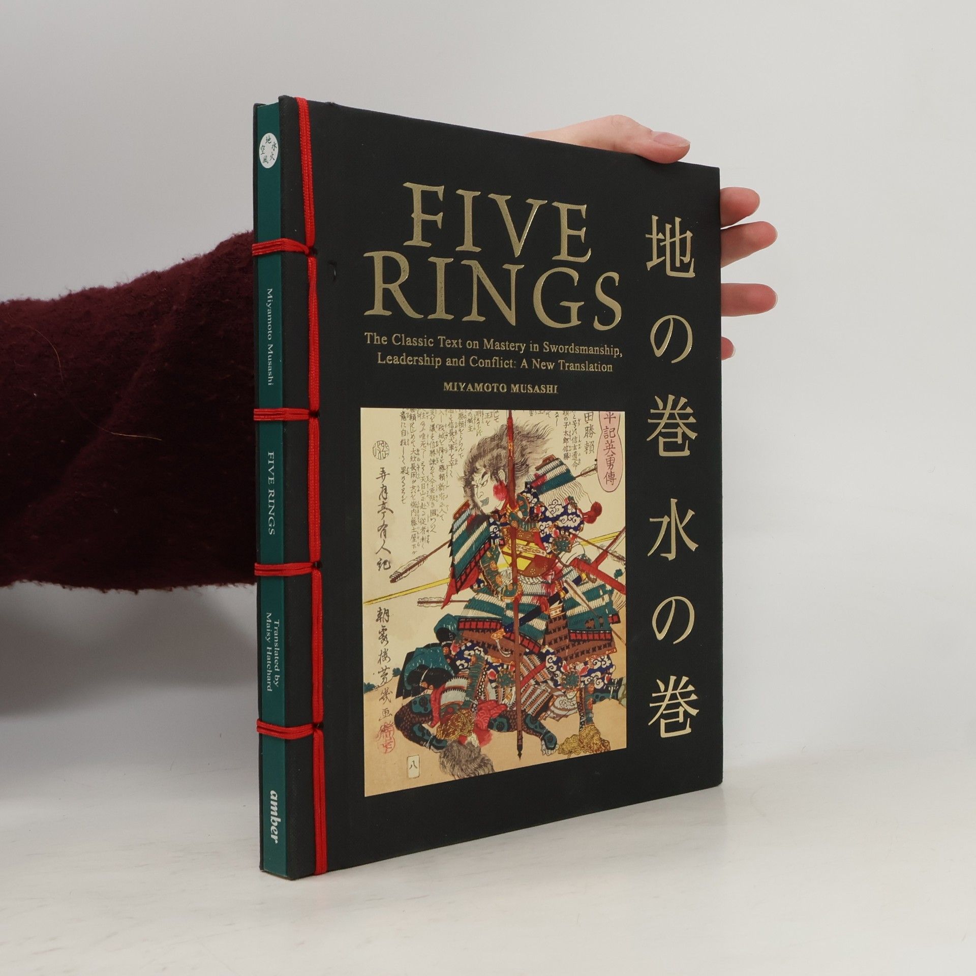 Five Rings: The Classic Text on Mastery in Swordsmanship, Leadership and Conflict