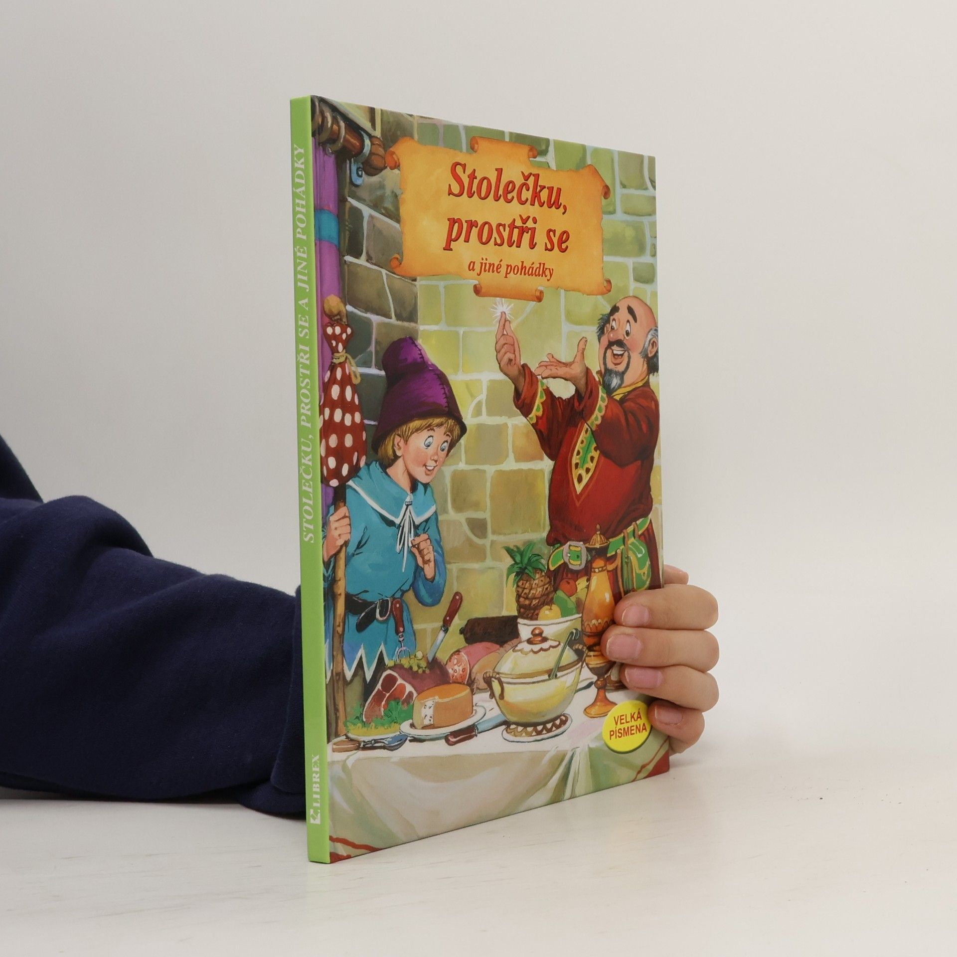 Collectif d'auteurs Stolečku, prostři se a jiné pohádky