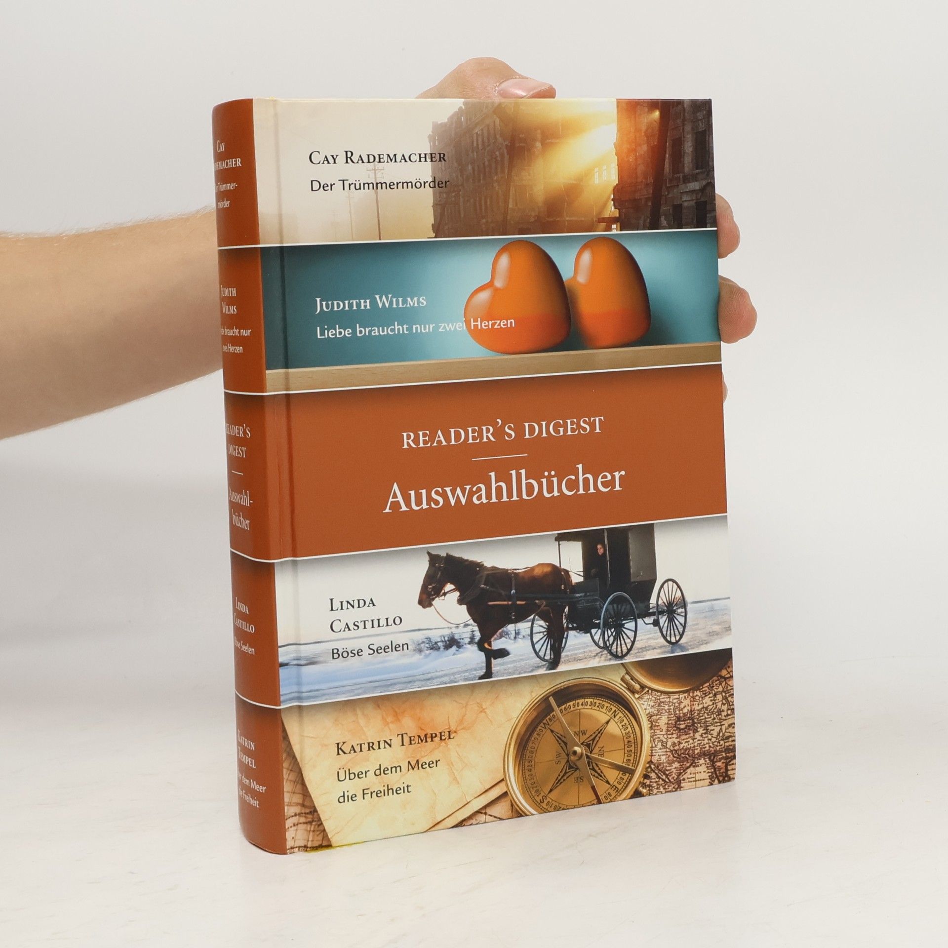 Autorenkollektiv Reader's Digest Auswahlbücher. Der Trümmermörder. Liebe braucht nur zwei Herzen. Böse Seelen. Über dem Meer die Freiheit