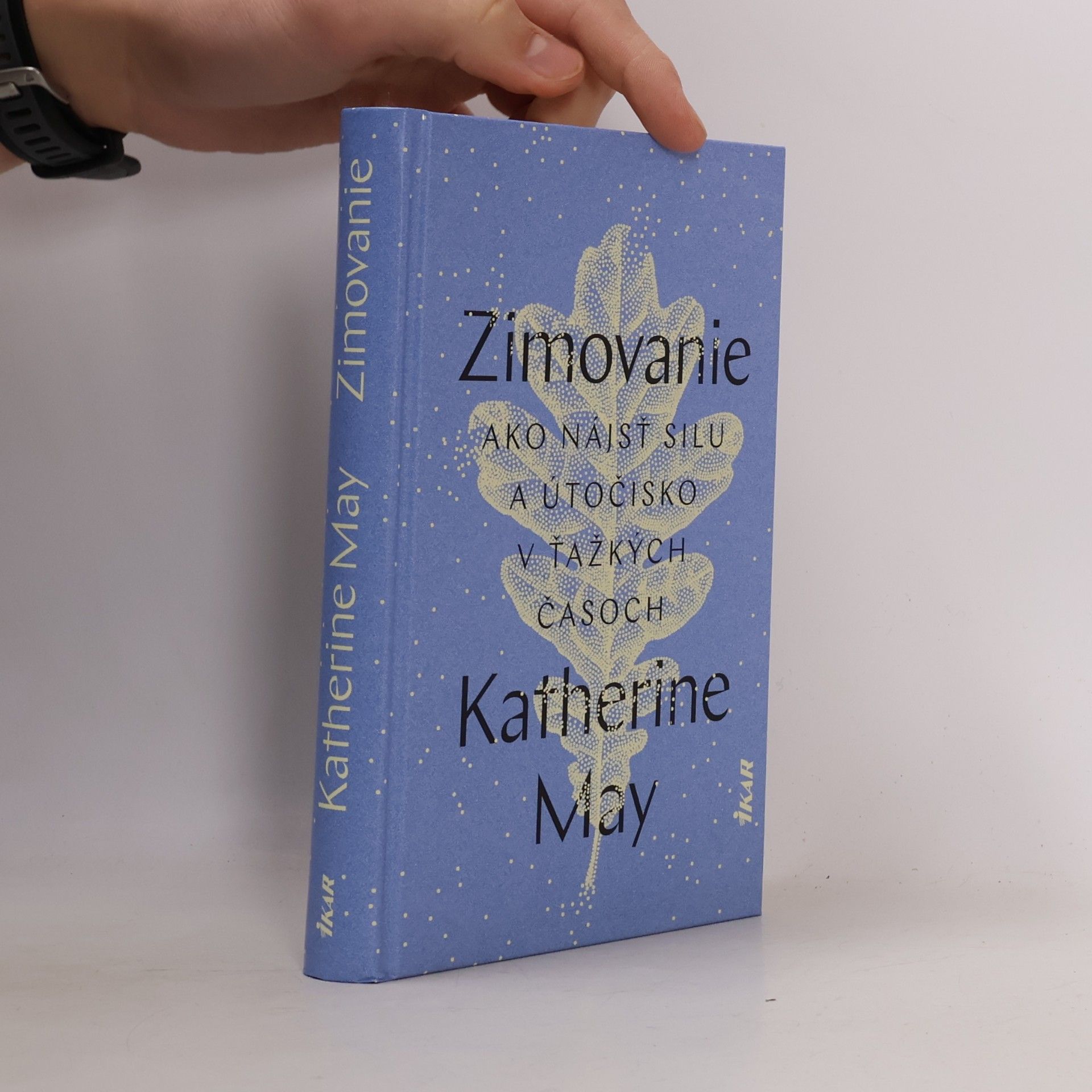 Katherine May Zimovanie: Ako nájsť silu a útočisko v ťažkých časoch
