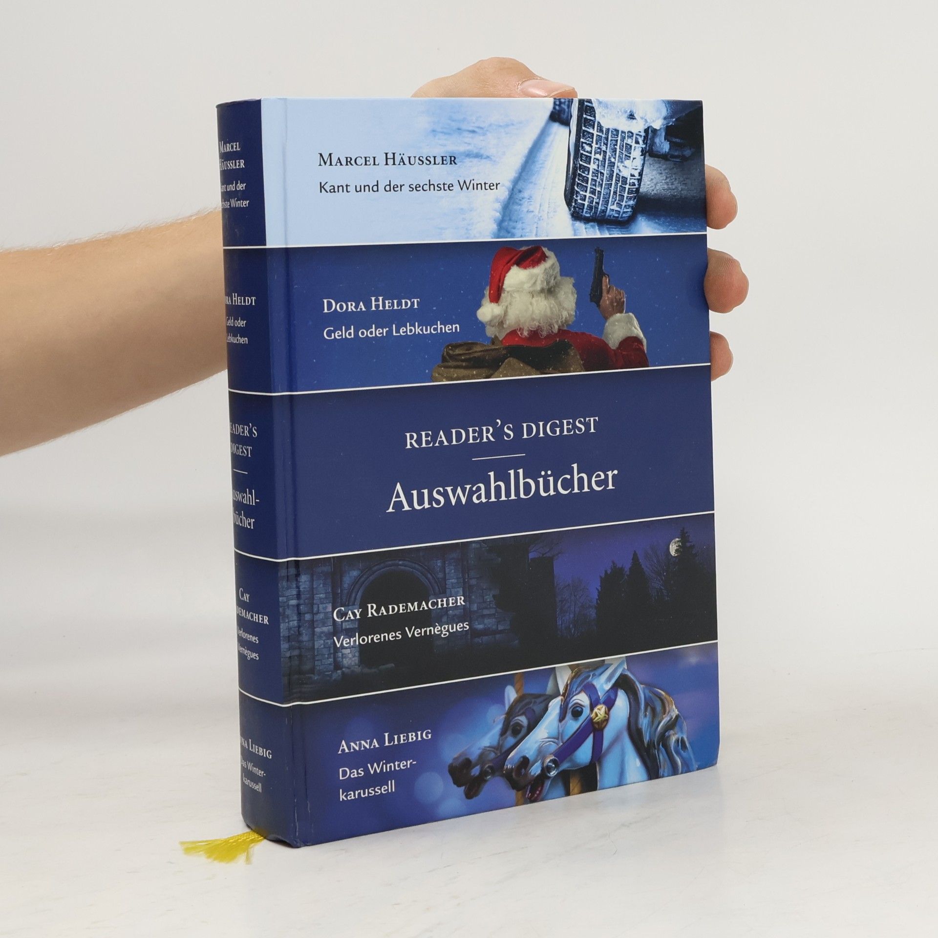 Reader's-Digest-Auswahlbücher: Kant und der sechste Winter; Geld oder Lebkuchen; Verlorenes Vermègues; Das Winter-karussell