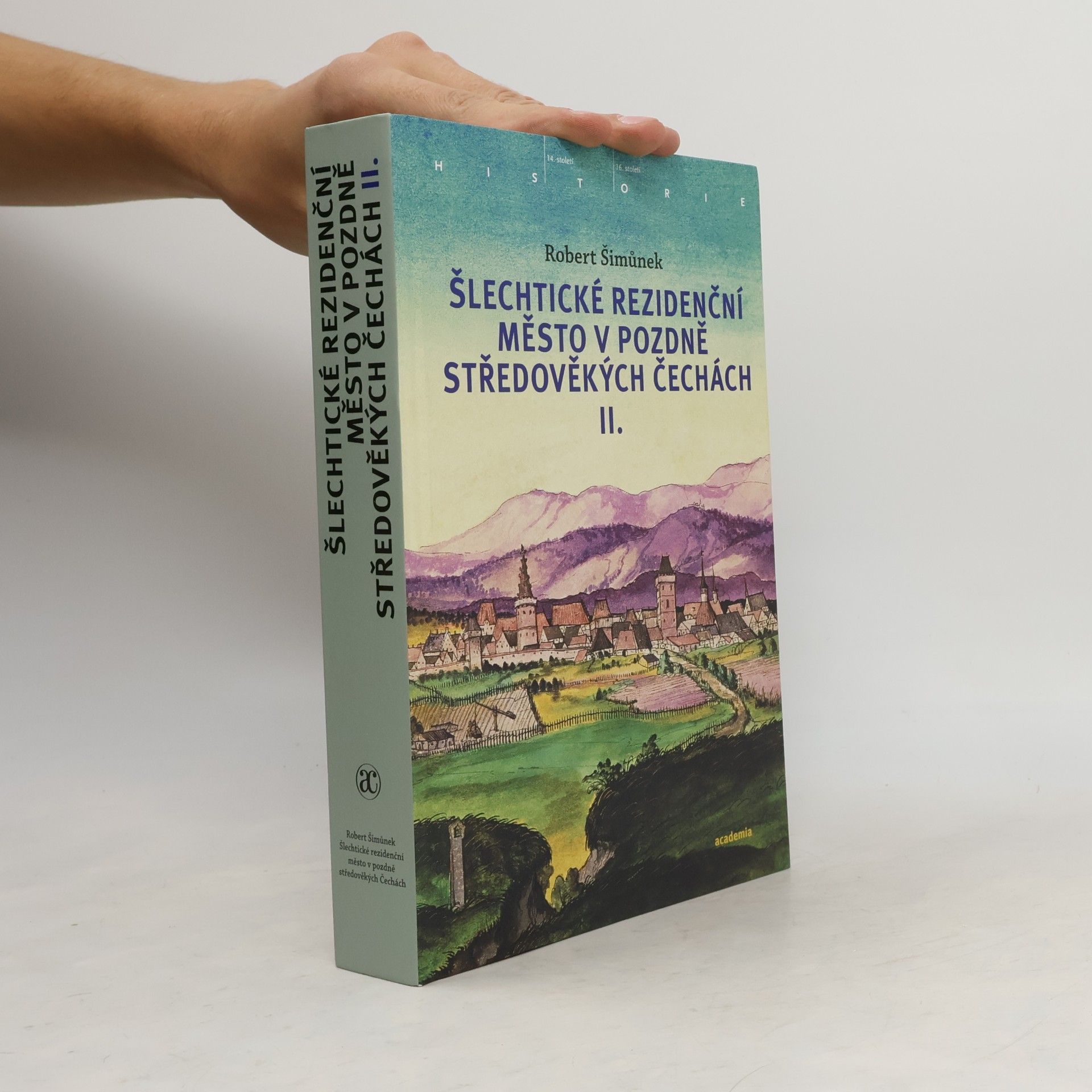 Šlechtické rezidenční město v pozdně středověkých Čechách I.-II.
