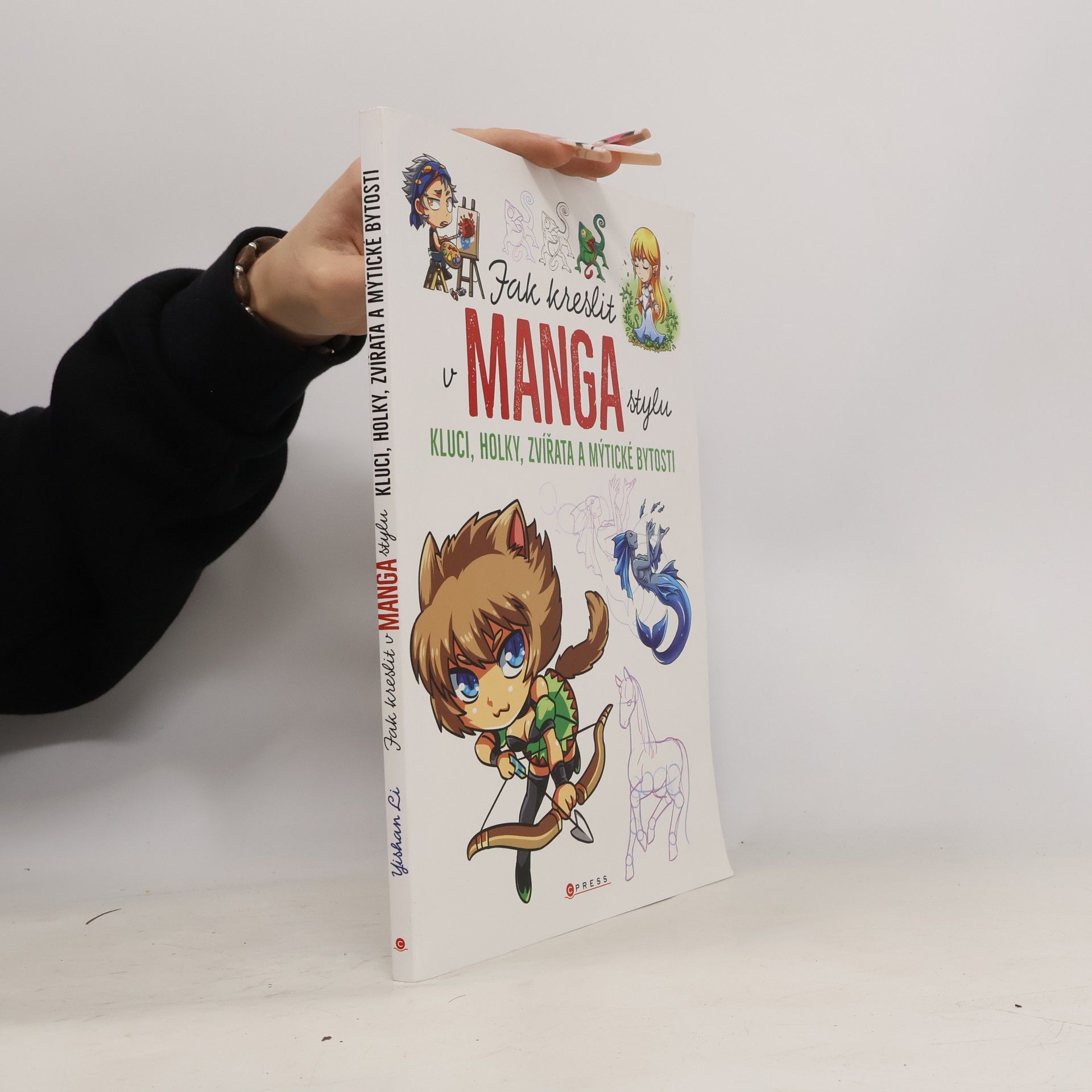 Jak kreslit v manga stylu: Kluci, holky, zvířata a mýtické bytosti