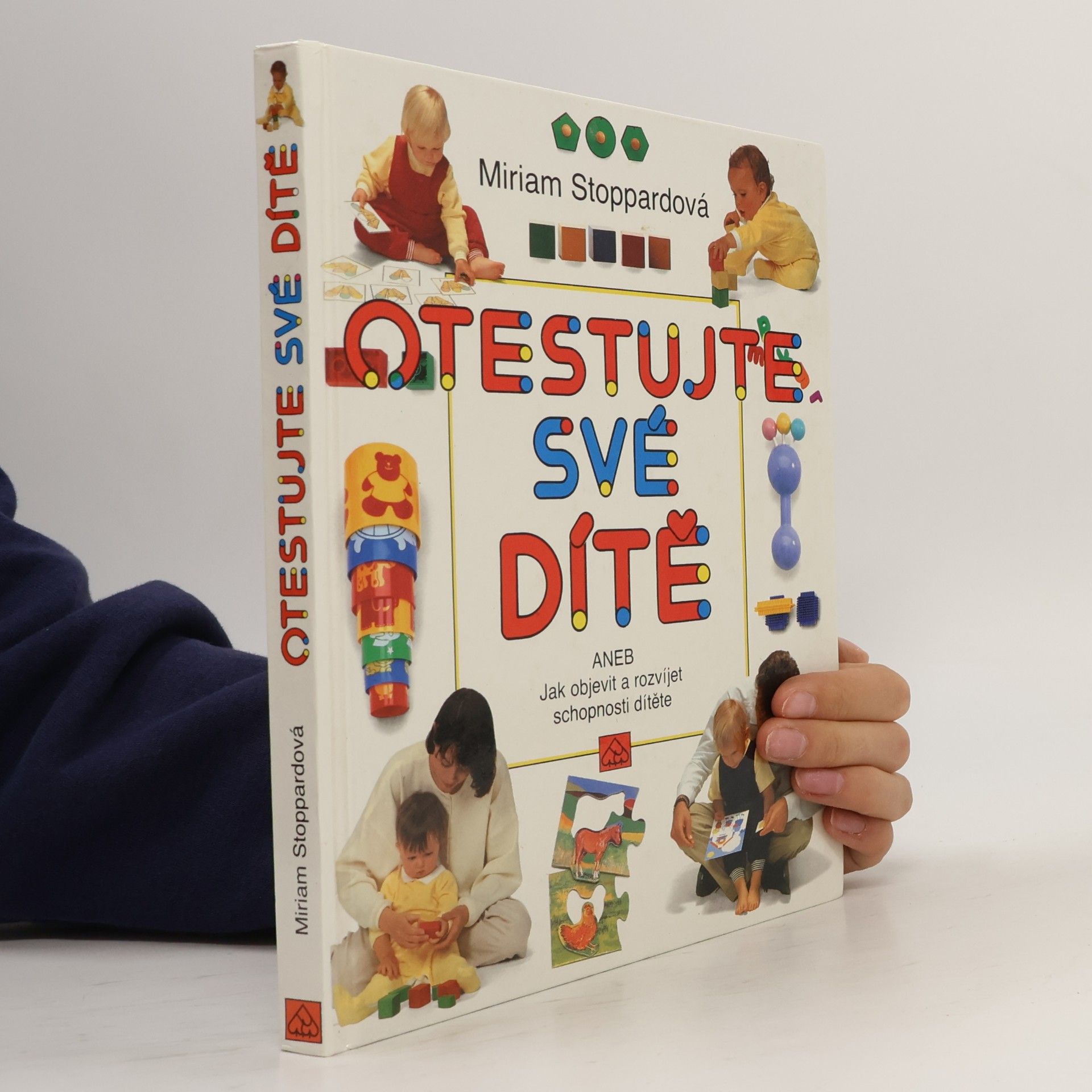 Otestujte své dítě, aneb, Jak objevit a rozvíjet schopnosti svého dítěte