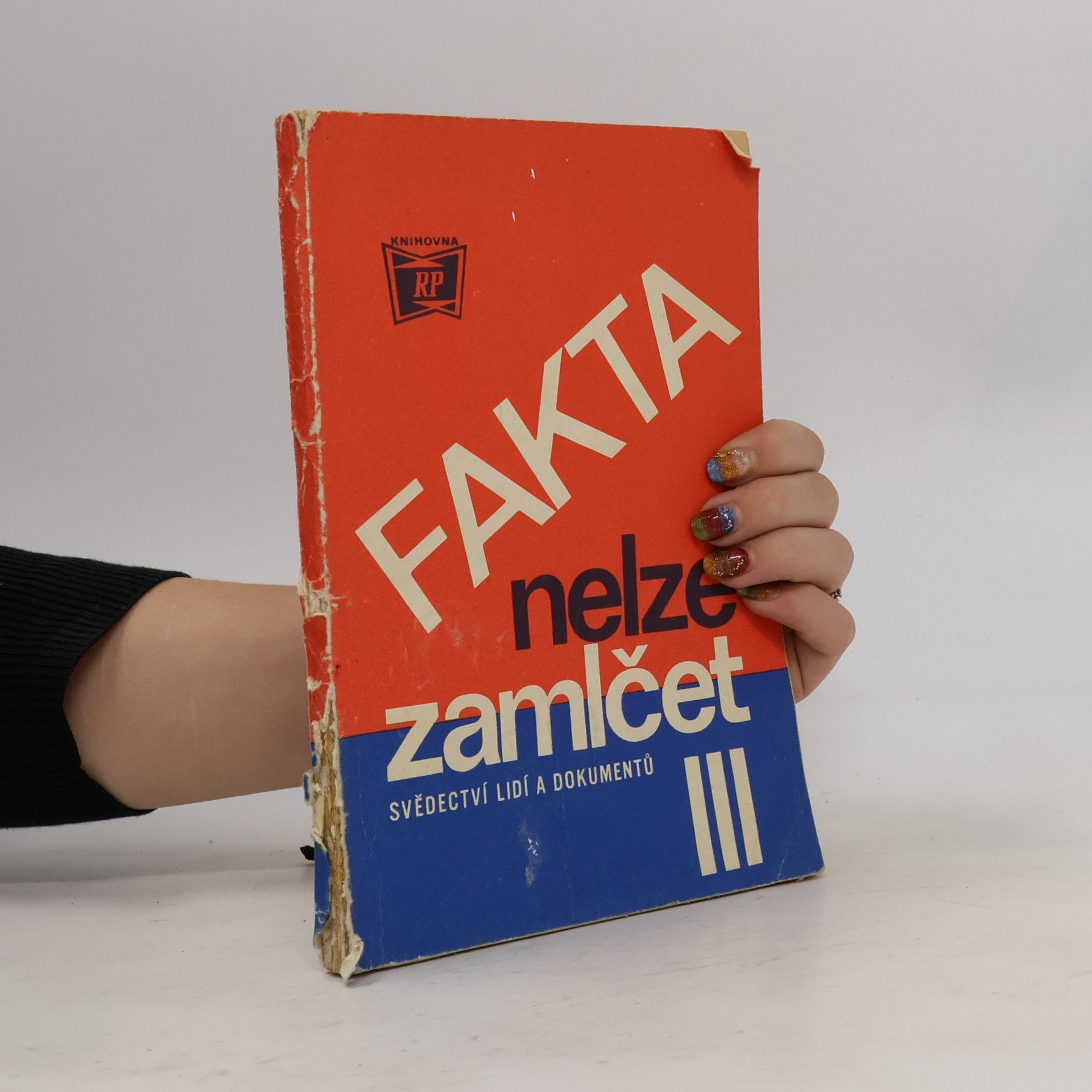 Various authors Fakta nelze zamlčet III., Svědectví lidí a dokumentů