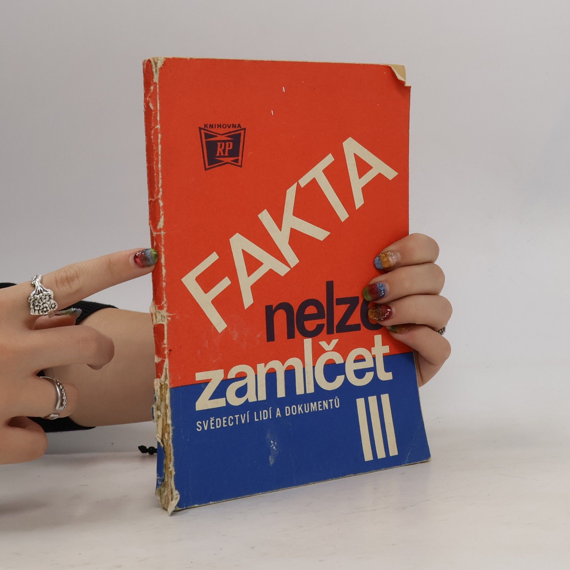 Various authors Fakta nelze zamlčet III., Svědectví lidí a dokumentů