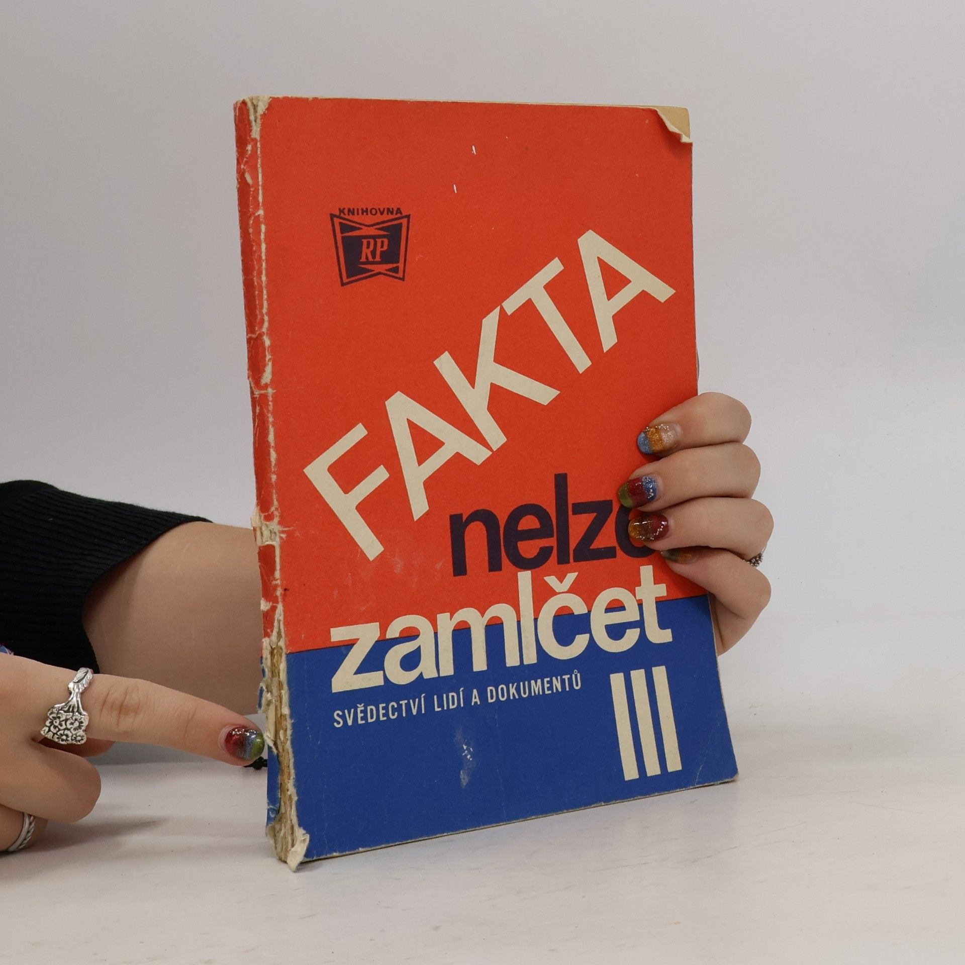 Various authors Fakta nelze zamlčet III., Svědectví lidí a dokumentů
