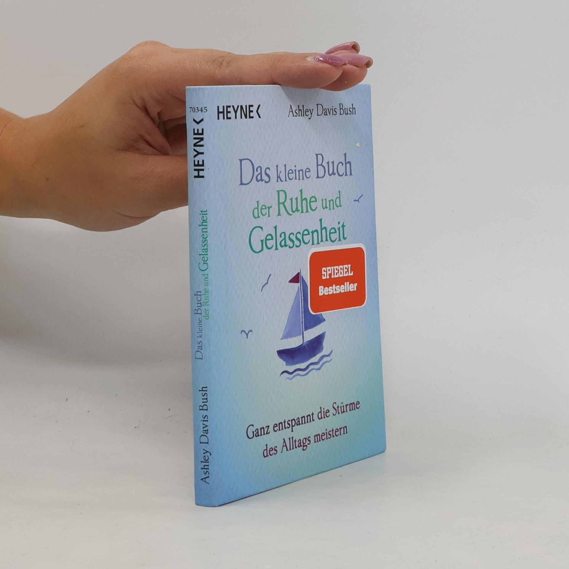 Das kleine Buch der Ruhe und Gelassenheit