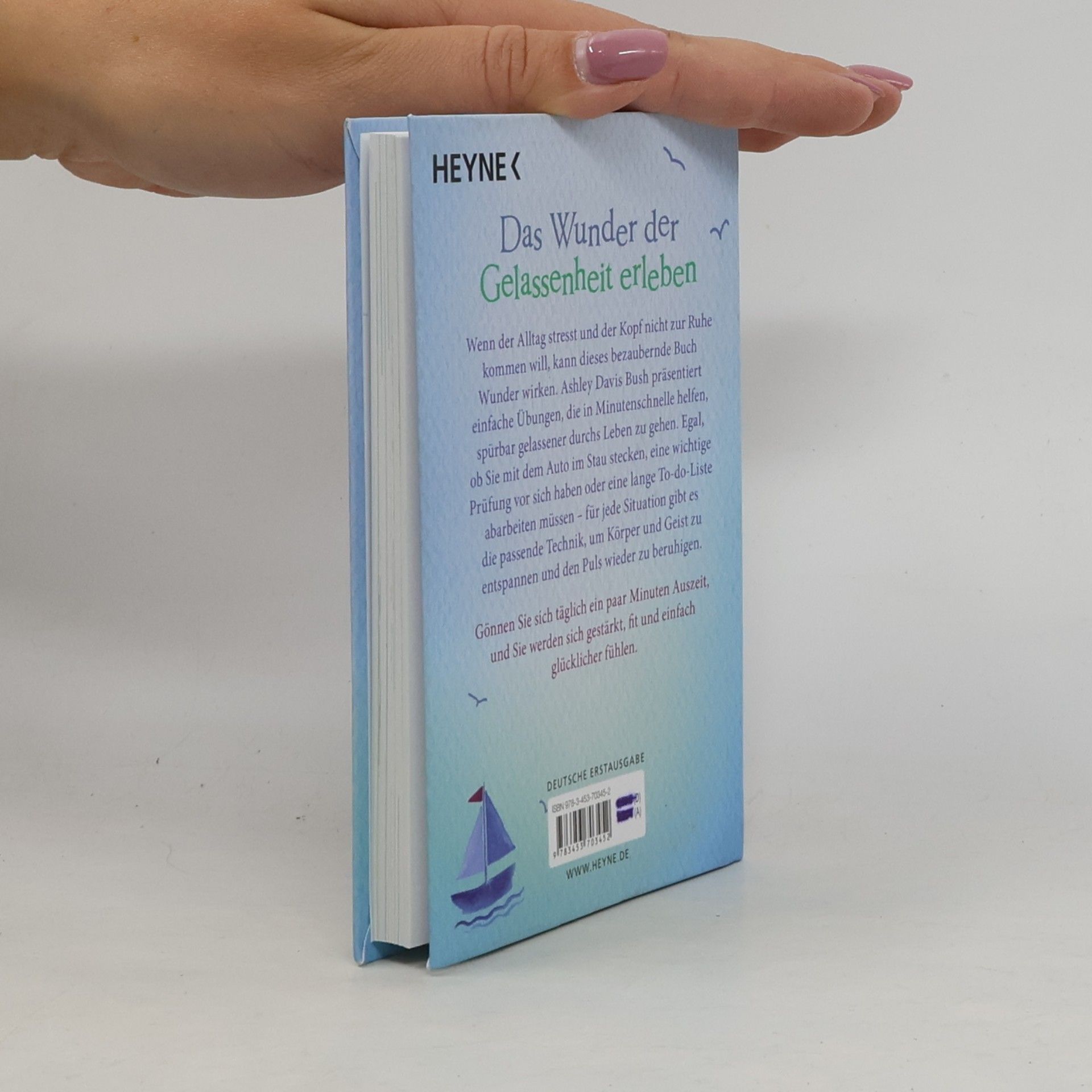 Ashley Davis Bush Das kleine Buch der Ruhe und Gelassenheit