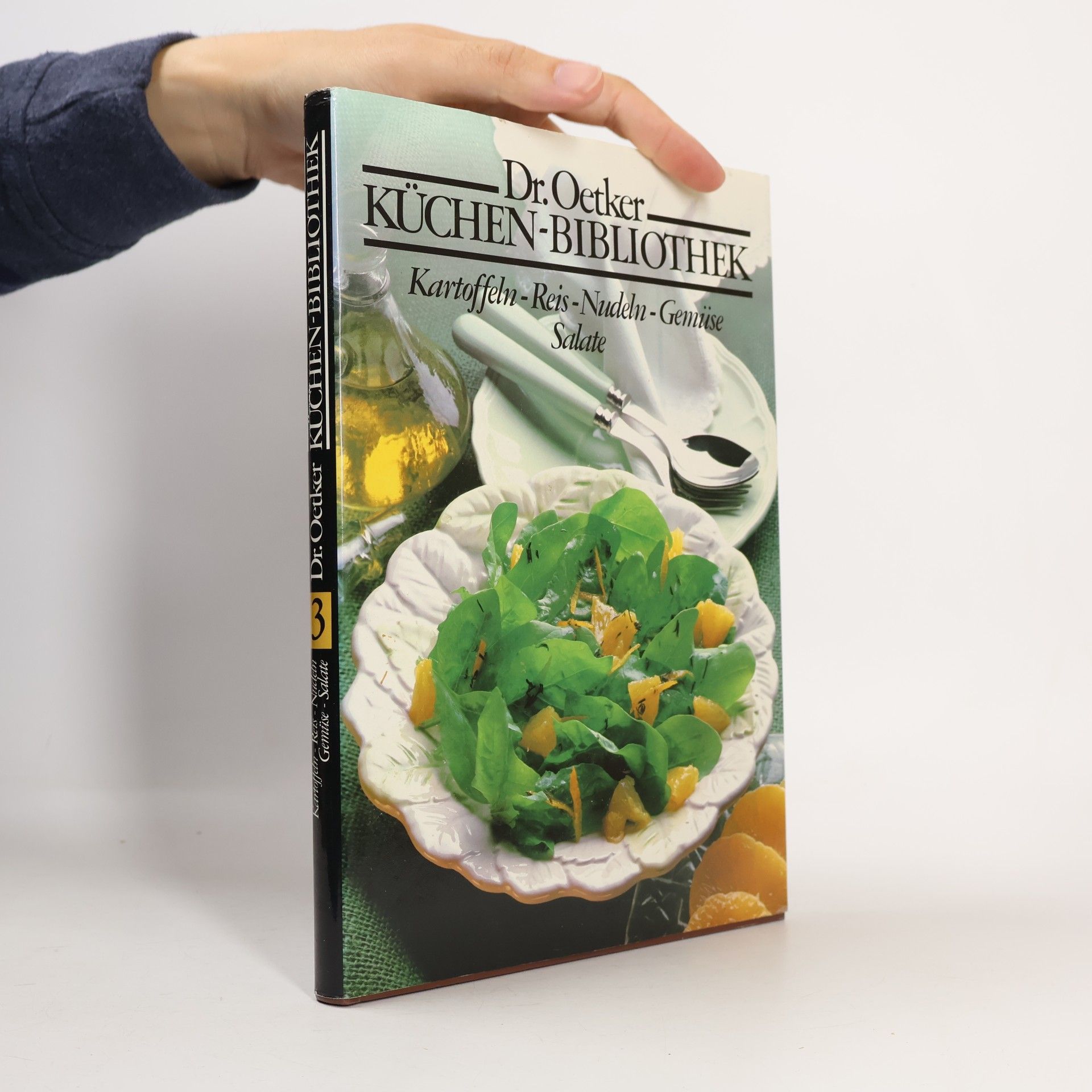 Autorenkollektiv Dr. Oetker Küchen-Bibliothek 3. Kartoffeln, Reis, Nudeln, Gemüse, Salate