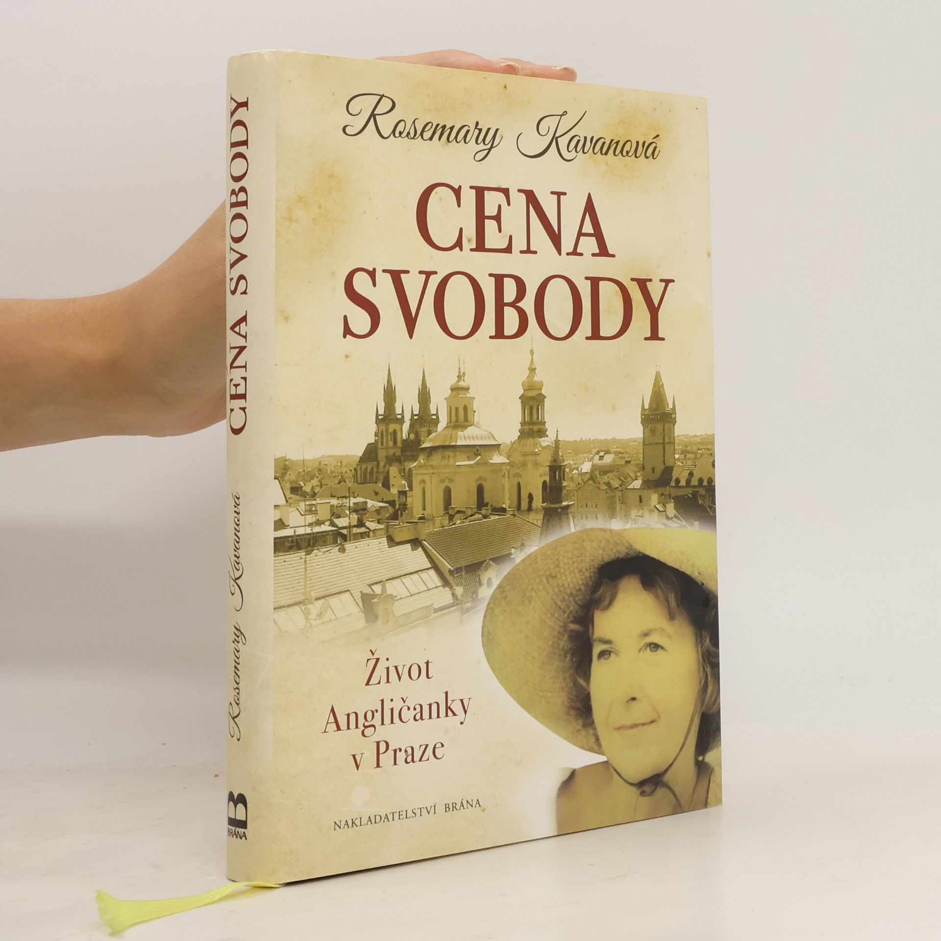 Rosemary Kavan Cena svobody : život Angličanky v Praze