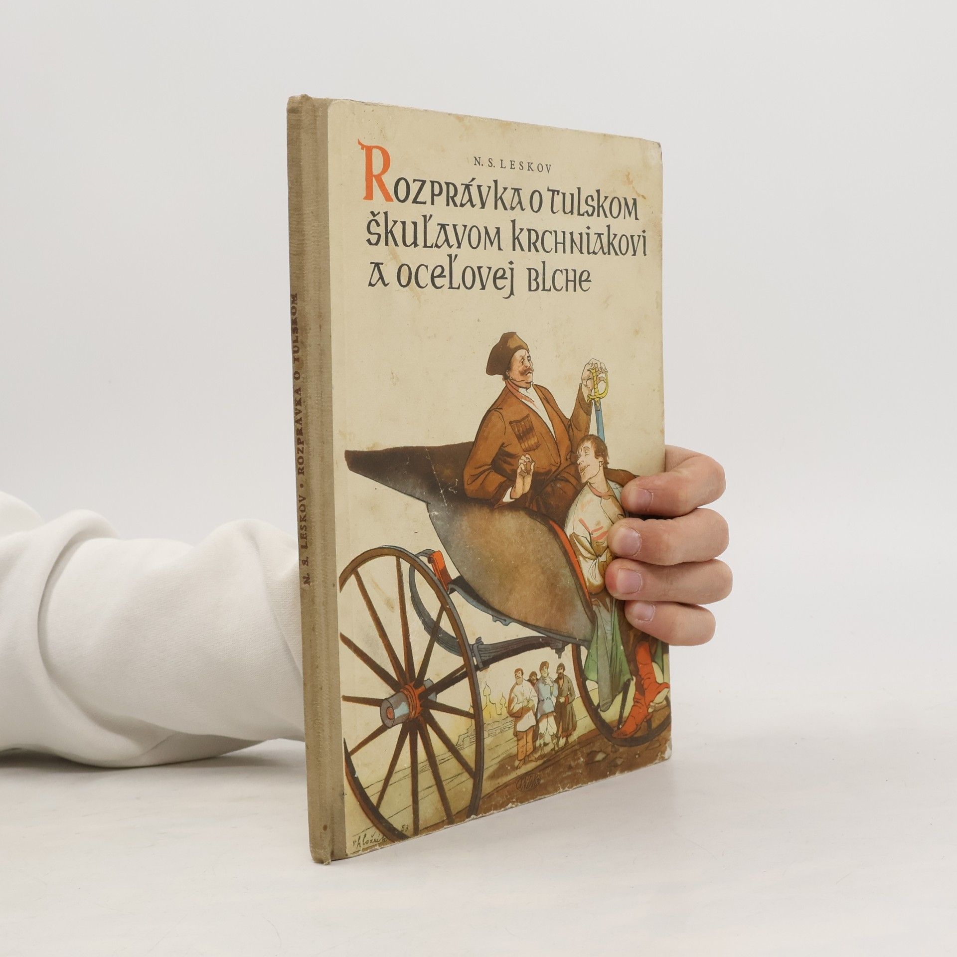 N. S. Leškov ROZPRÁVKA O TULSKOM ŠKUĽAVOM KRCHNIAKOVI A OCEĽOVEJ BLCHE