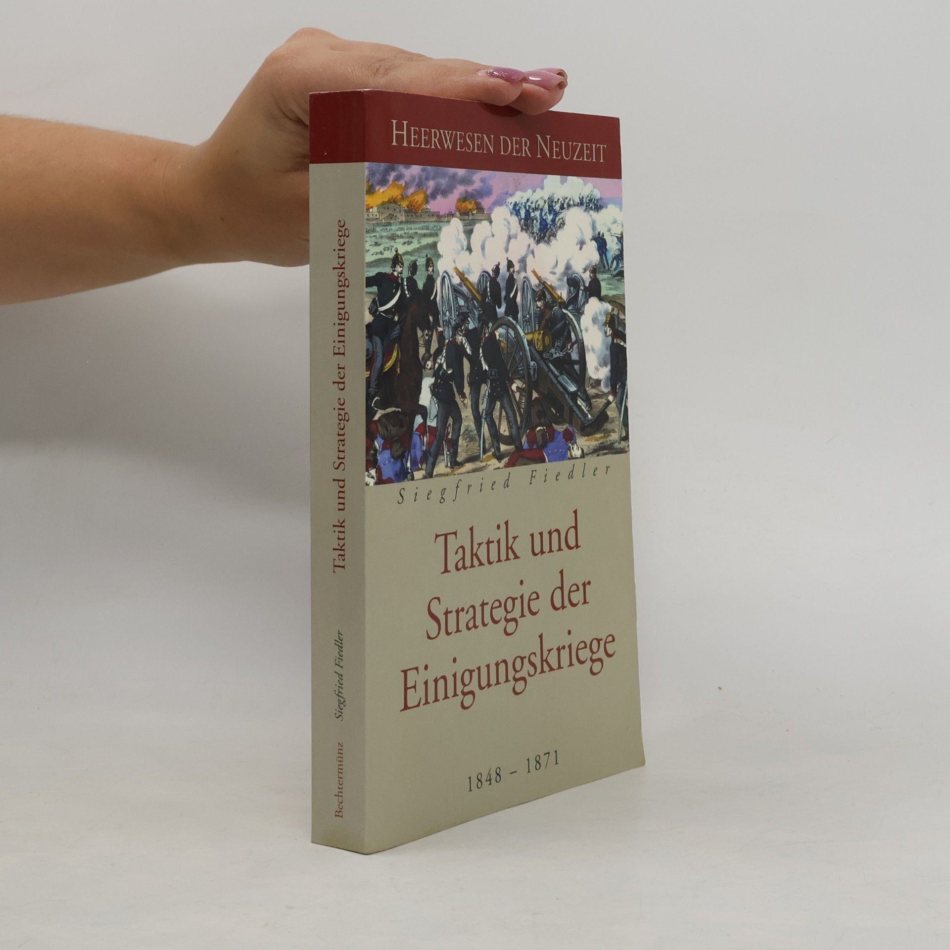 Taktik und Strategie der Einigungskriege 1848-1871