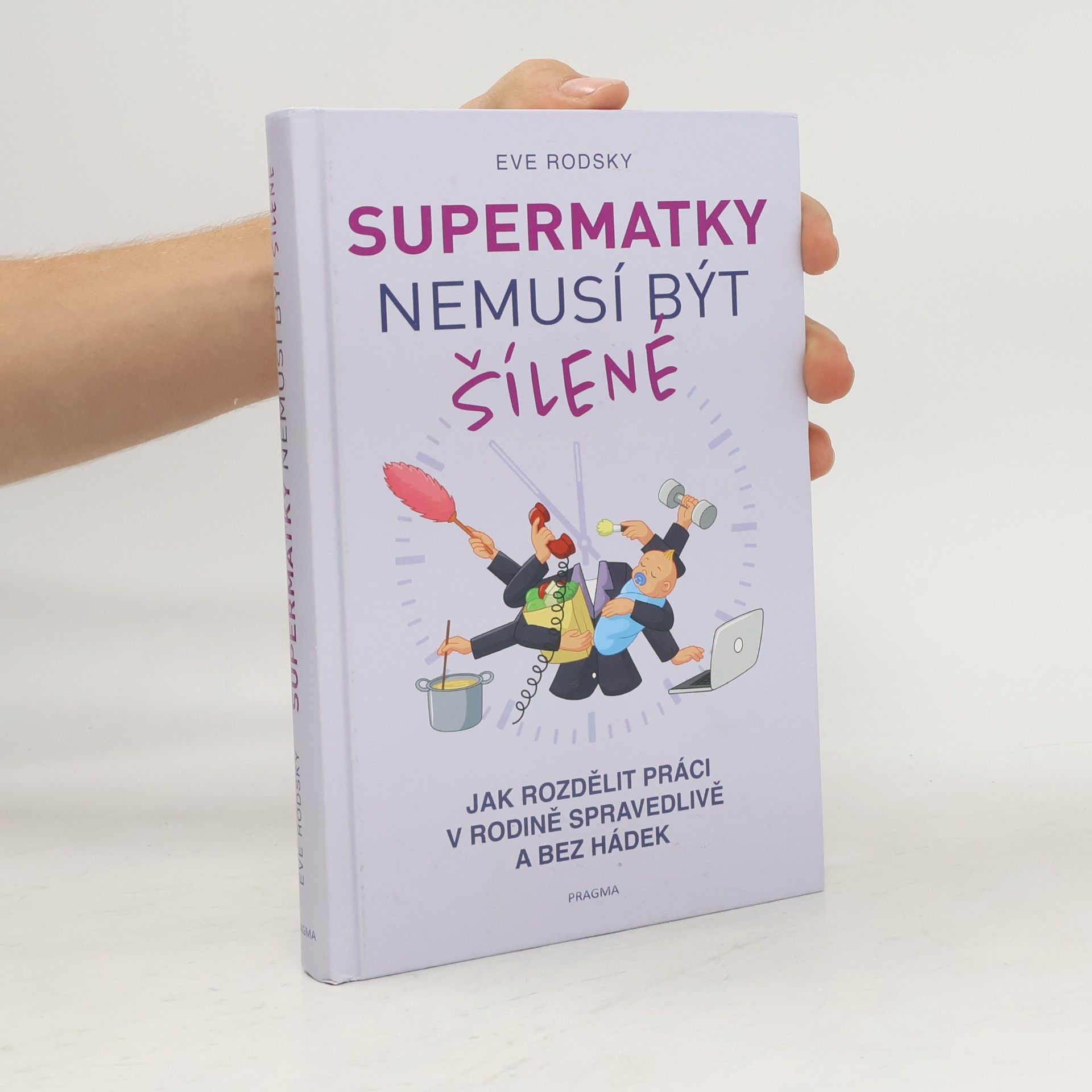 Eve Rodsky Supermatky nemusí být šílené
