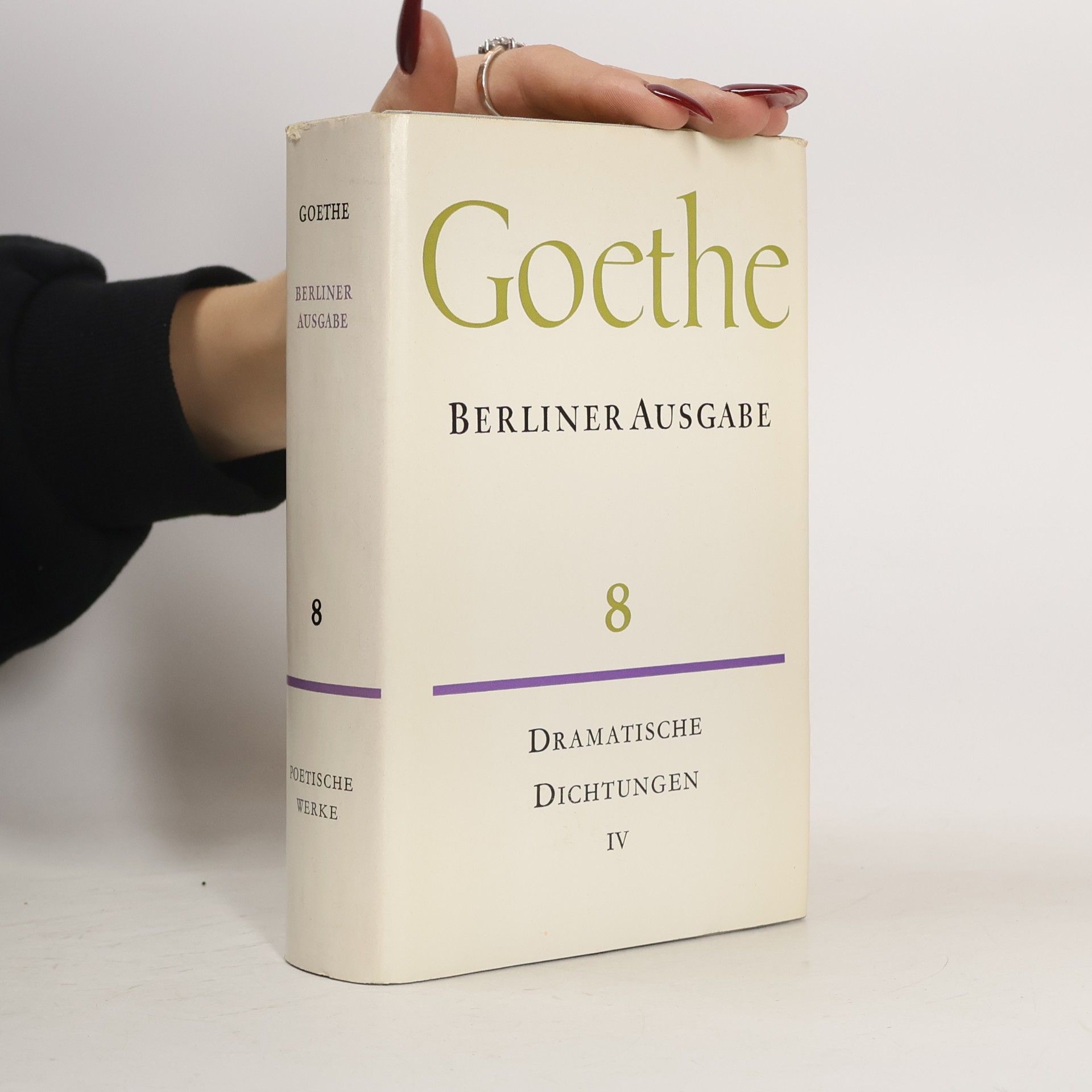 Johann Wolfgang von Goethe Goethe Berliner Ausgabe 8. Dramatische Dichtungen IV