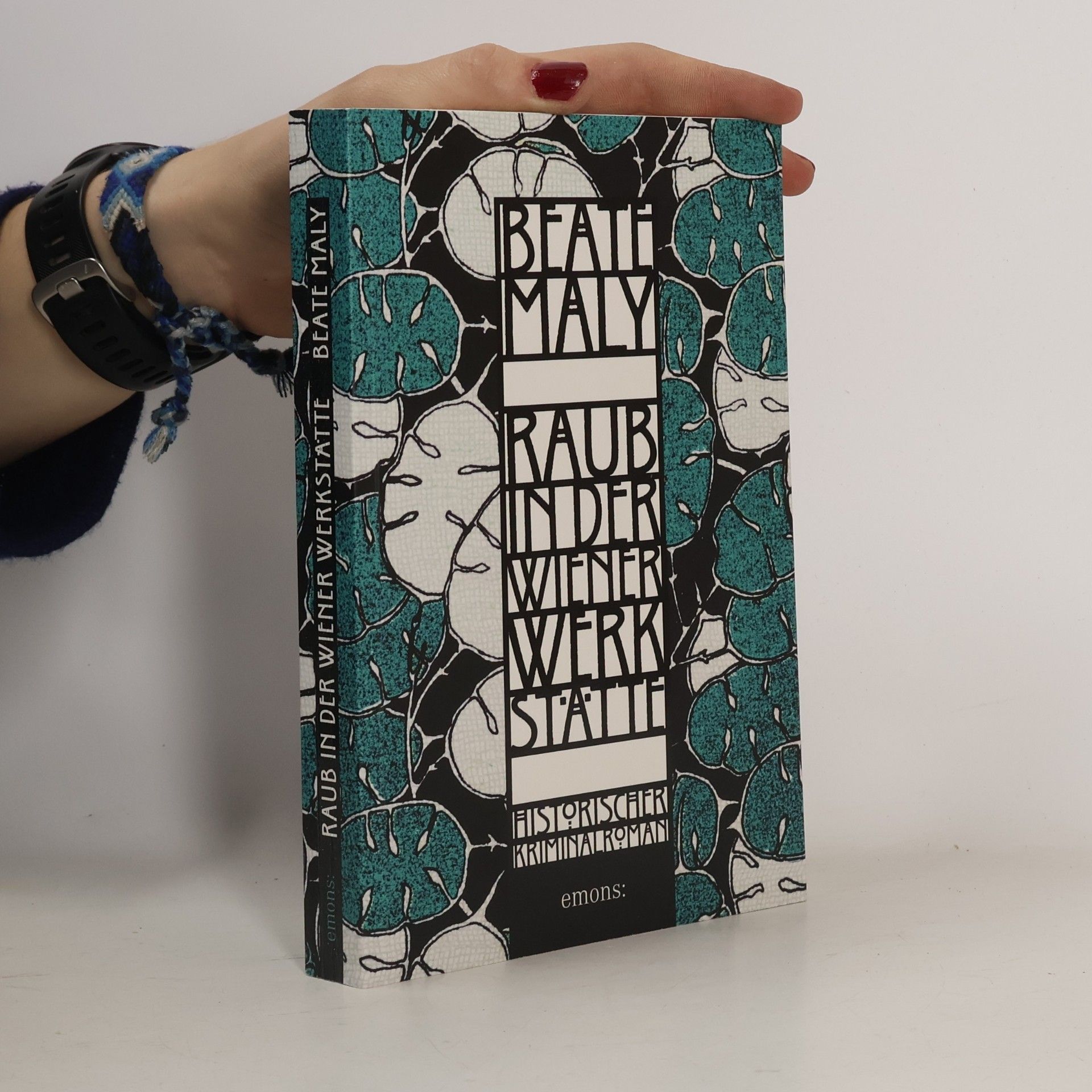 Beate Maly Max von Krause & Lili Feigl - 3: Raub in der Wiener Werkstätte