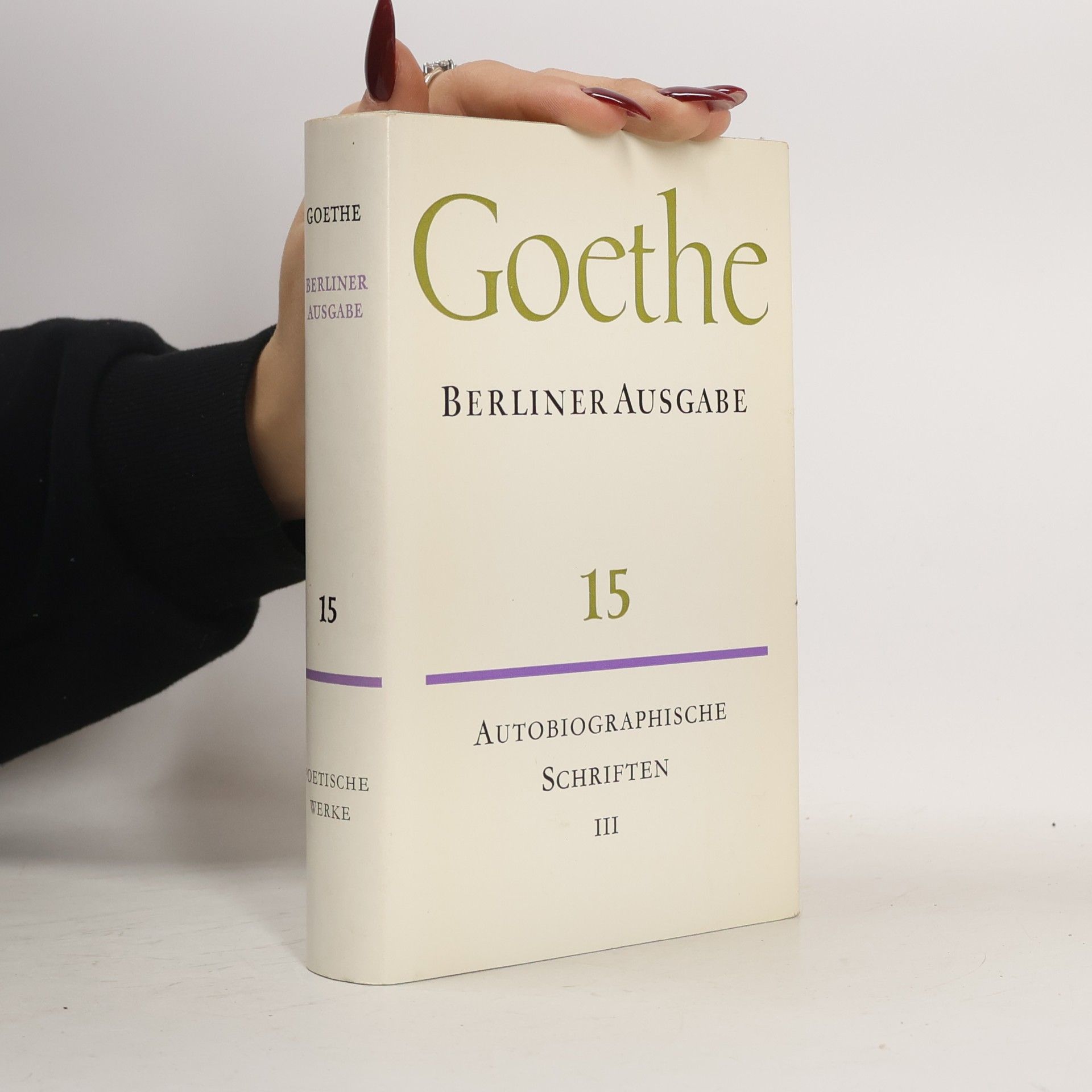 Johann Wolfgang von Goethe Goethe. Berliner Ausgabe 13. Autobiographische Schriften II