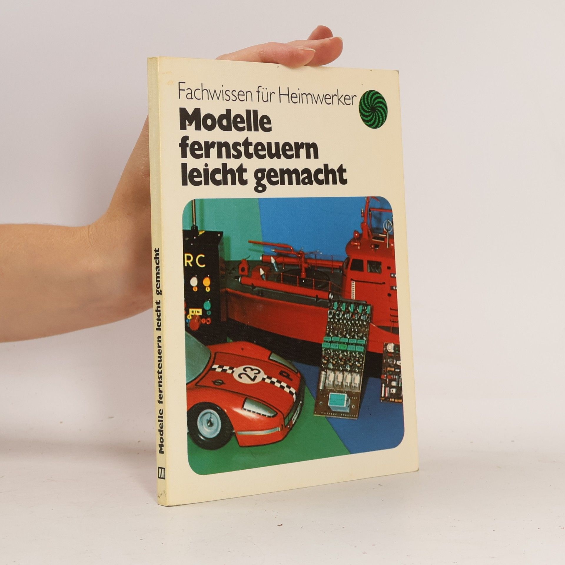 Autorenkollektiv Modelle fernsteuern leicht gemacht