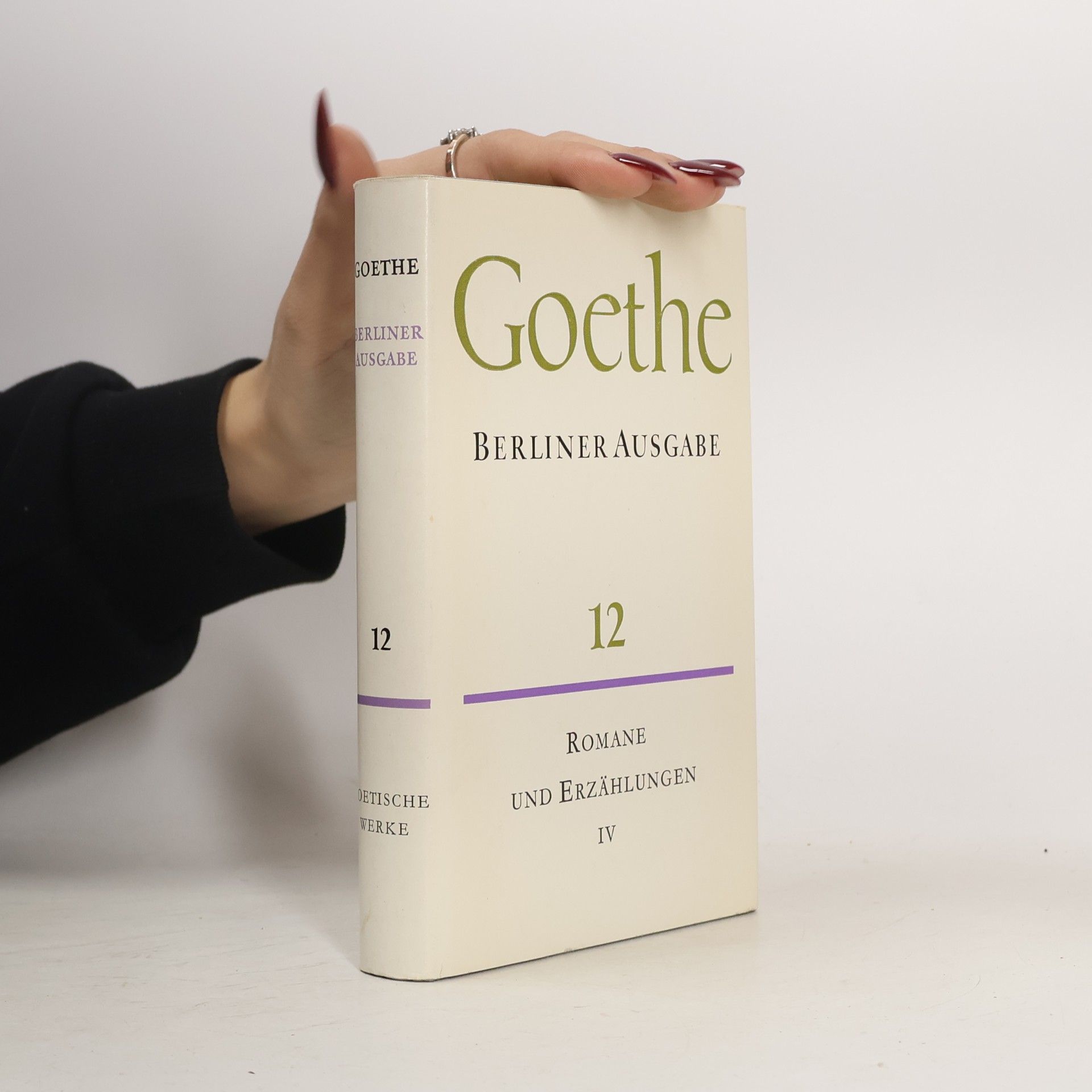Johann Wolfgang von Goethe Berliner Ausgabe 12: Romane und Erzählungen IV
