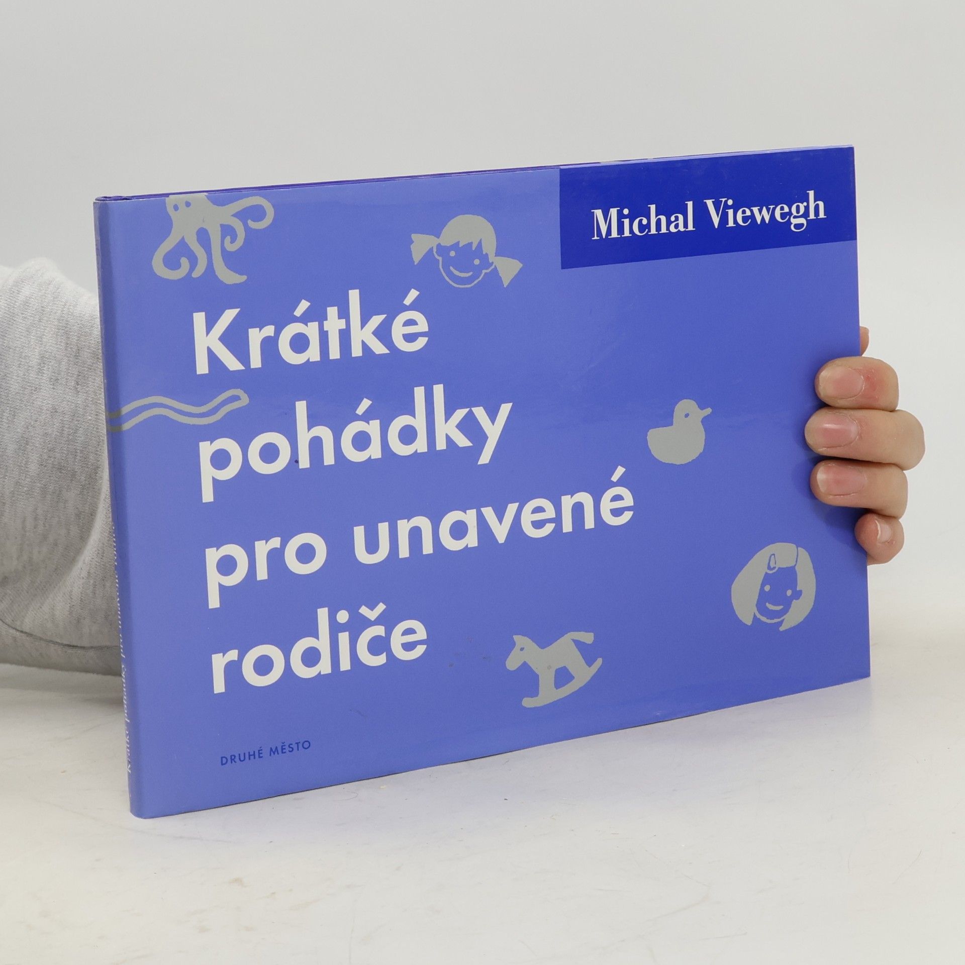 Michal Viewegh Krátké pohádky pro unavené rodiče