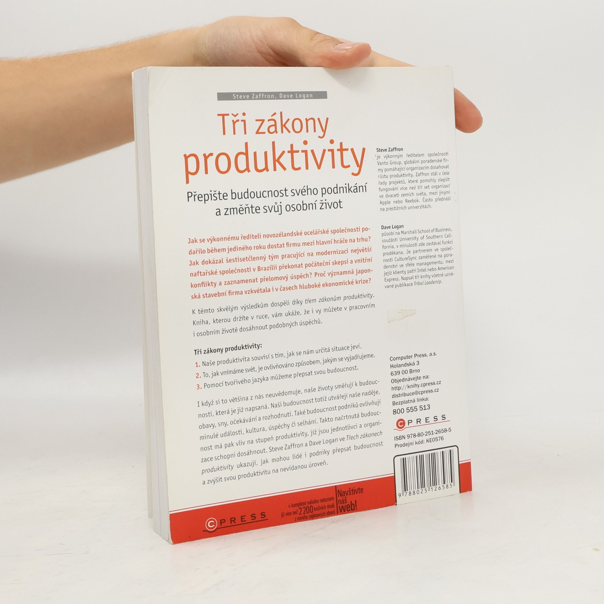 Steve Zaffron Tři zákony produktivity: Přepište budoucnost svého podnikání a změňte svůj osobní život