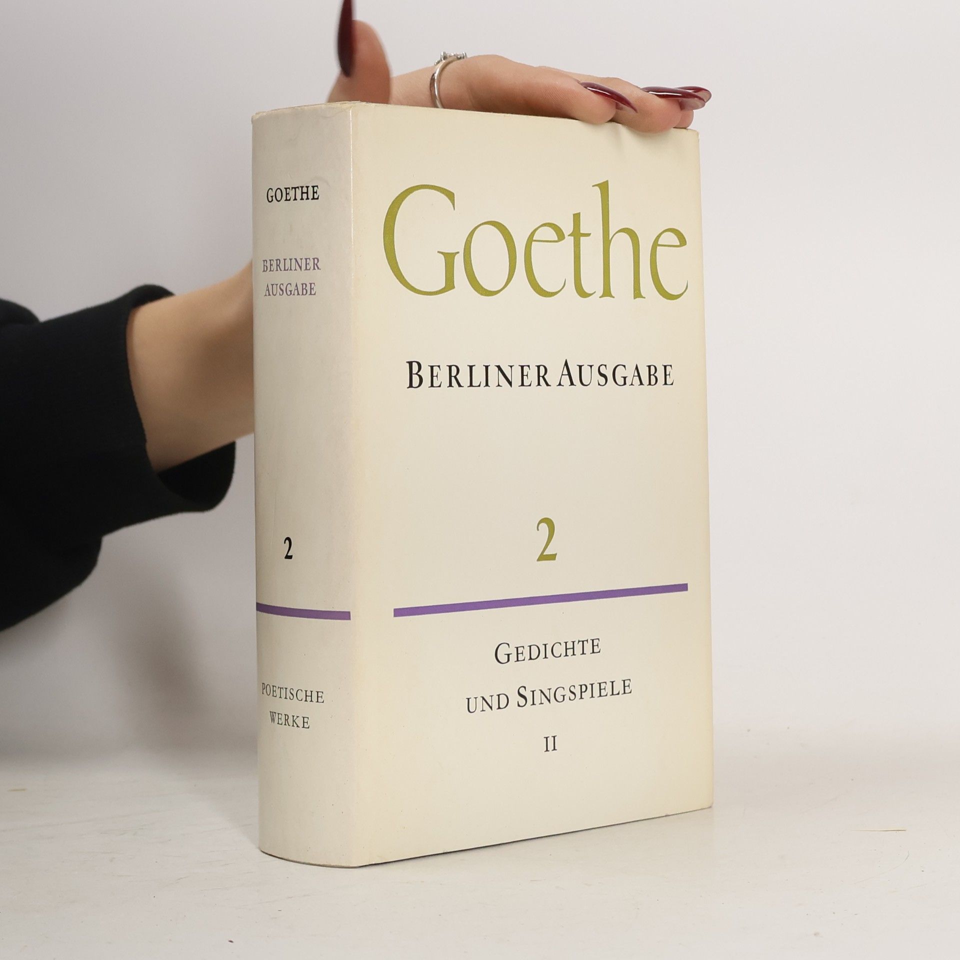 Johann Wolfgang von Goethe Goethe. Gedichte und Singspiele II