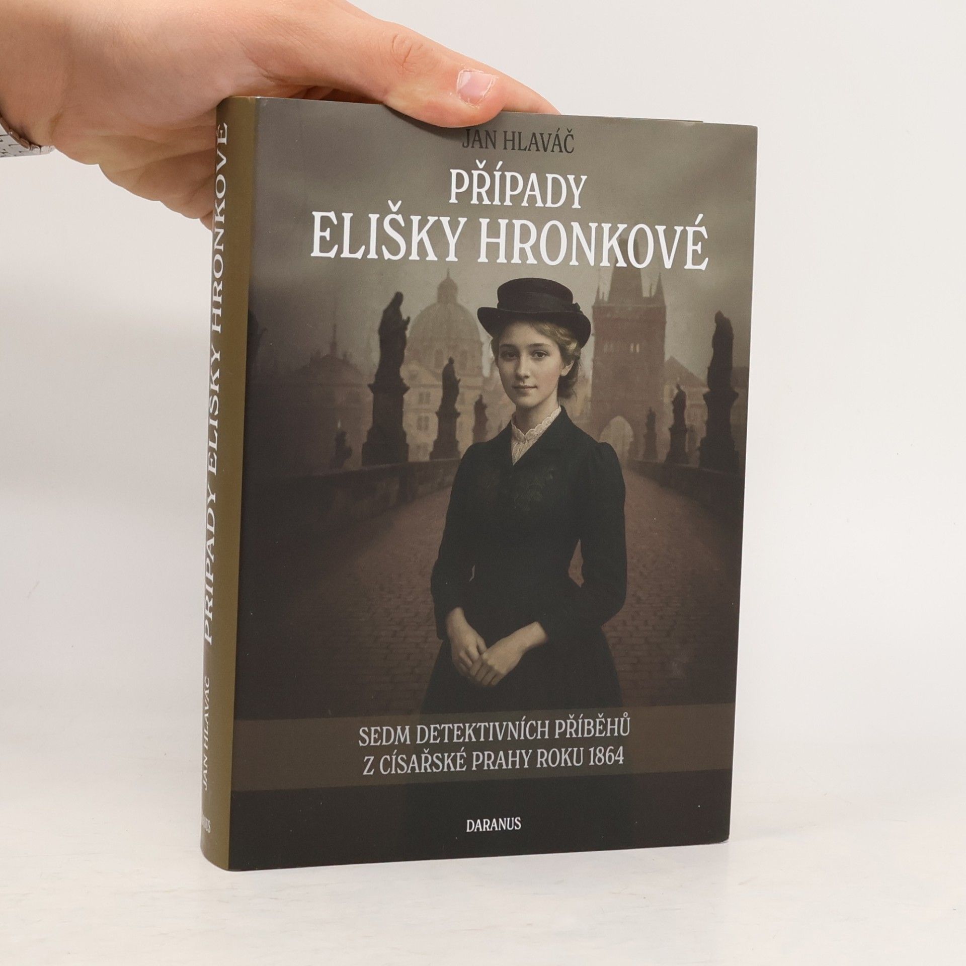 Případy Elišky Hronkové: Sedm detektivních příběhů z císařské Prahy roku 1864