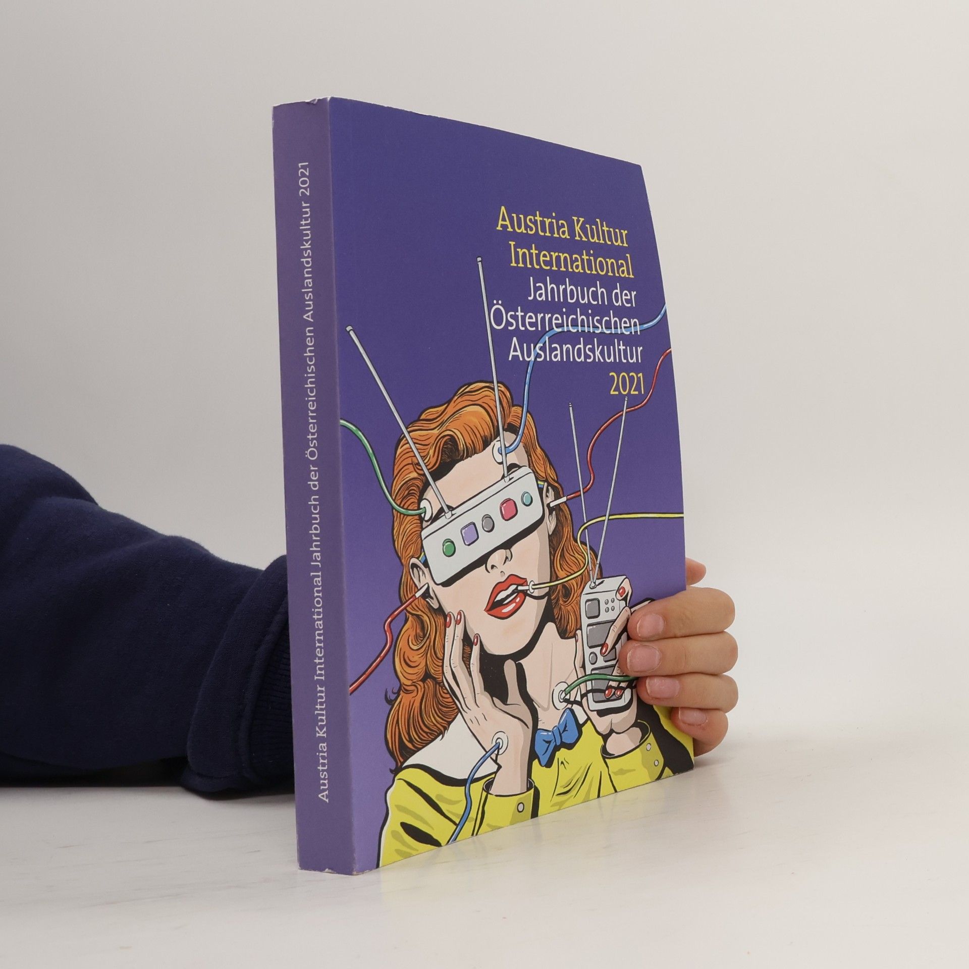 kolektiv Austria Kultur International. Jahrbuch der Österreichischen Auslandskultur 2021